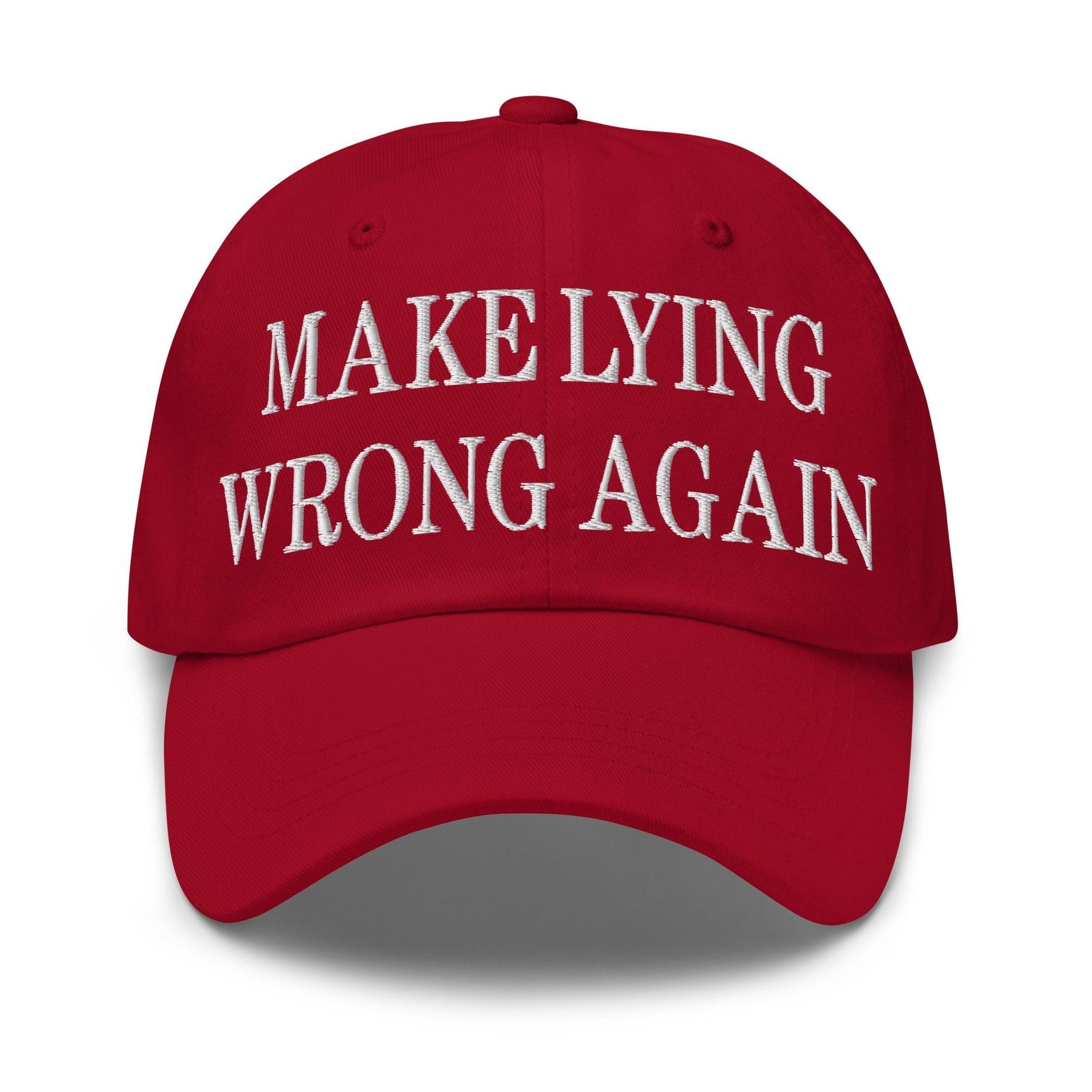 Make Lying Wrong Again Embroidered Dad Hat Cranberry Capital Crowns Dad Hats LADs Make Again
