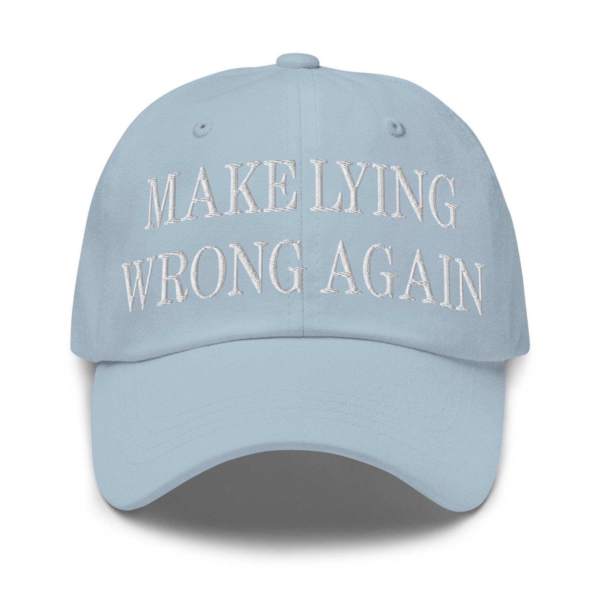 Make Lying Wrong Again Embroidered Dad Hat Light Blue Capital Crowns Dad Hats LADs Make Again