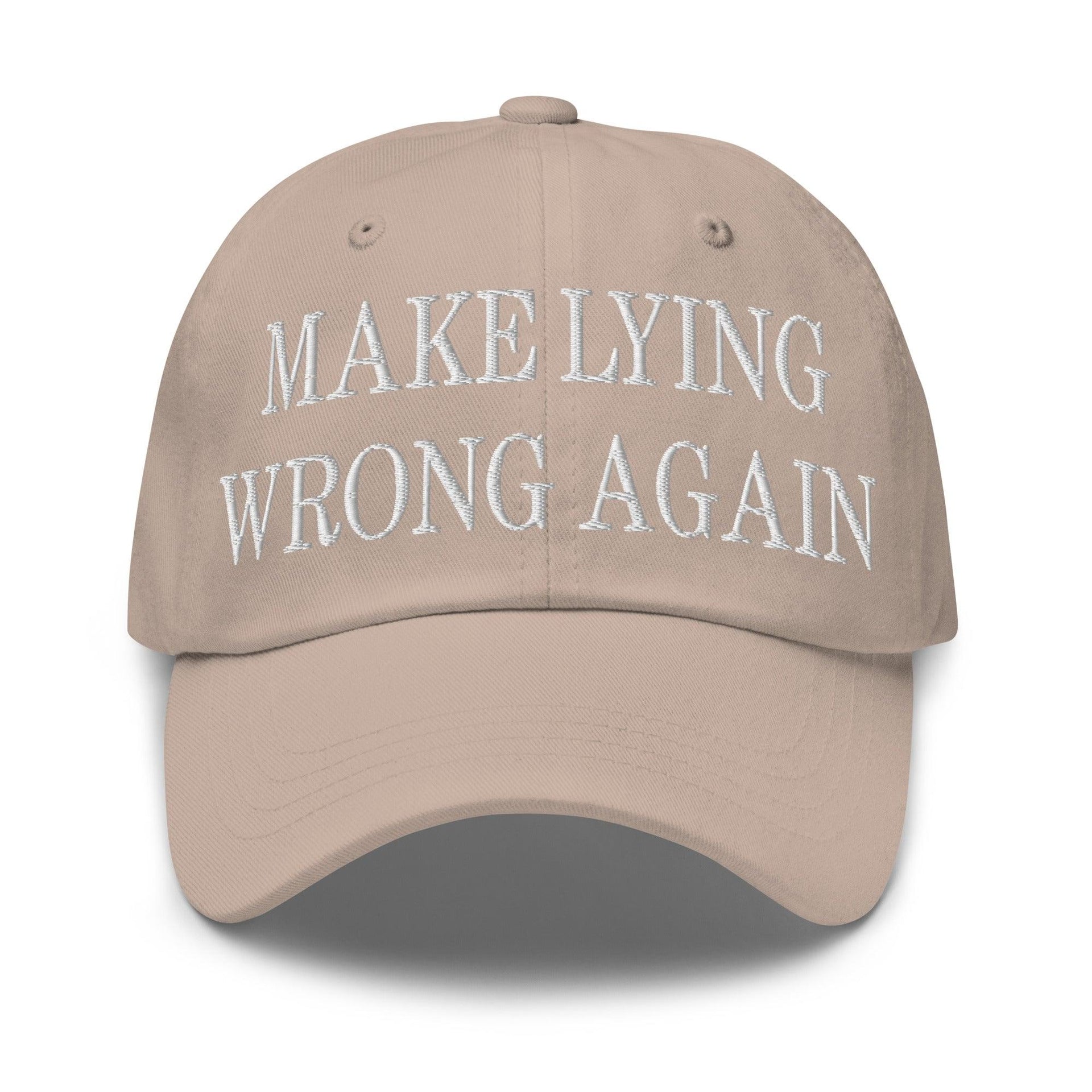 Make Lying Wrong Again Embroidered Dad Hat Stone Capital Crowns Dad Hats LADs Make Again