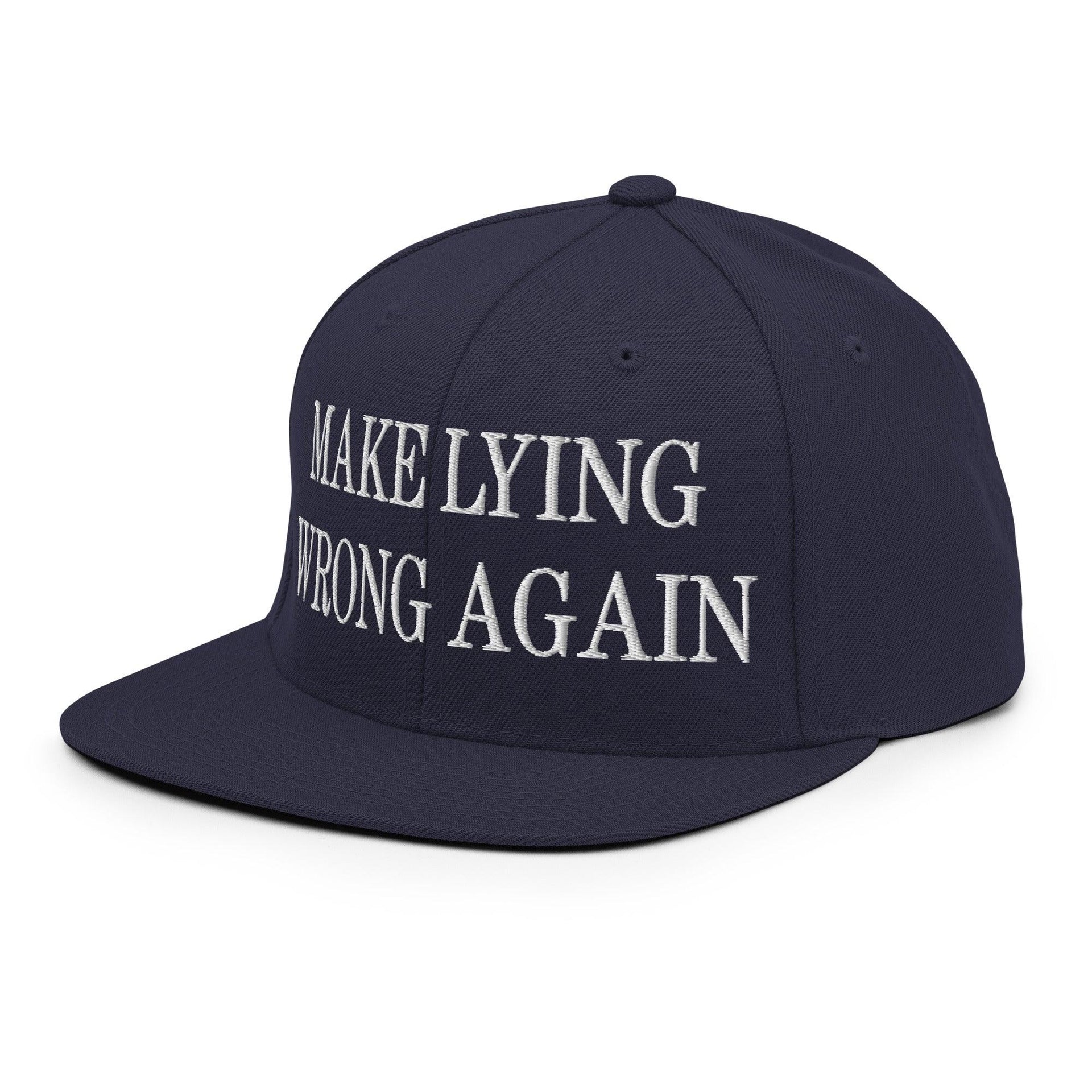 Make Lying Wrong Again Embroidered Flat Bill Brim Snapback Hat Capital Crowns LADs Make Again