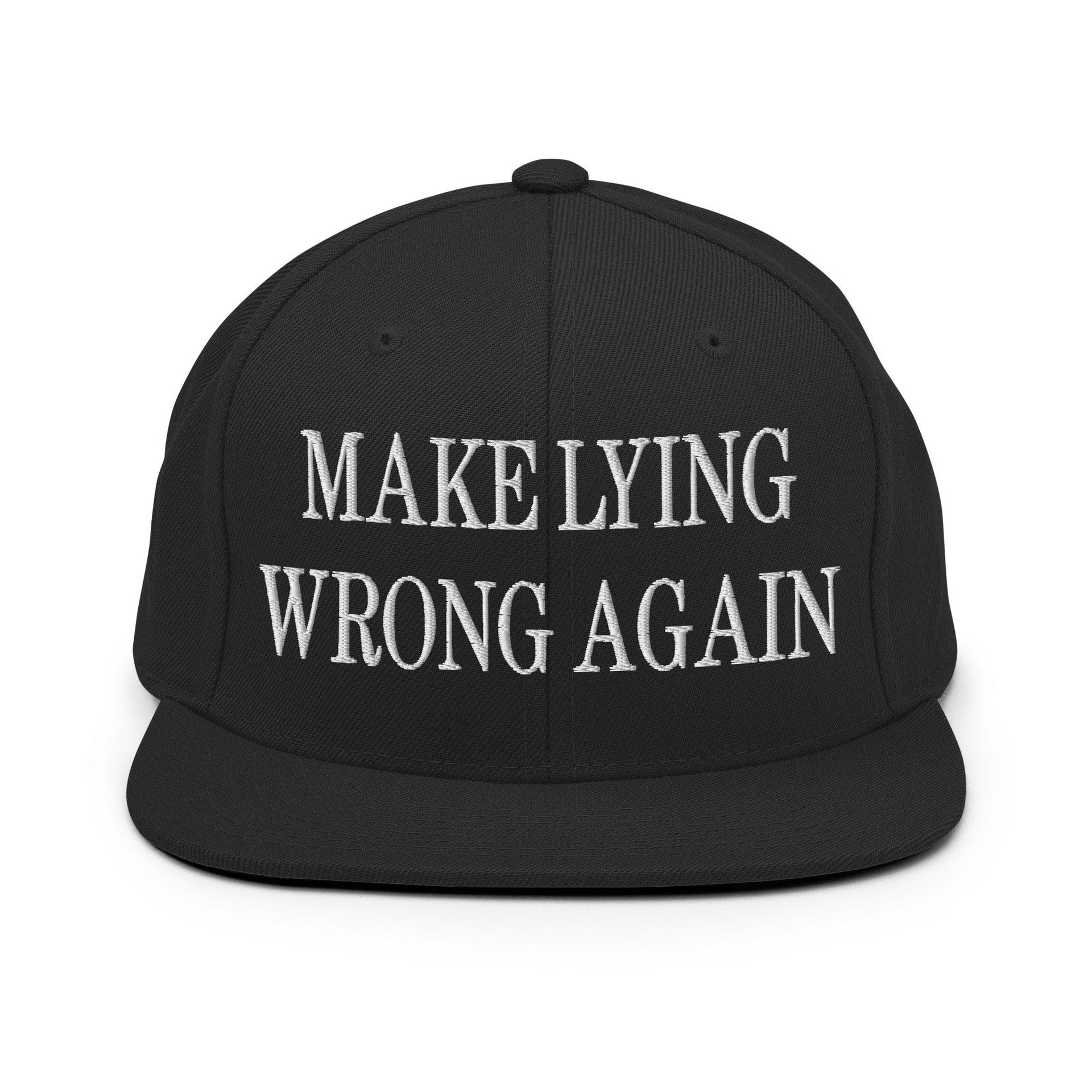 Make Lying Wrong Again Embroidered Flat Bill Brim Snapback Hat Black Capital Crowns LADs Make Again