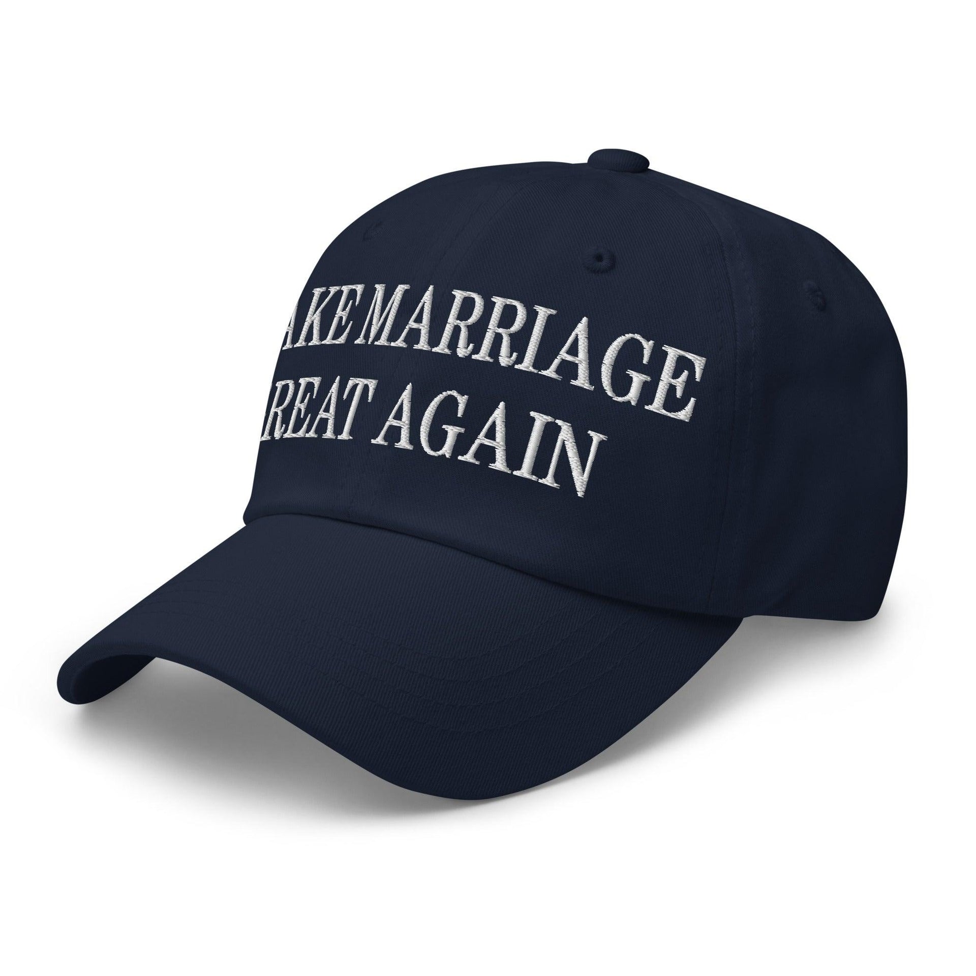 Make Marriage Great Again Embroidered Dad Hat Capital Crowns Dad Hats LADs Make Again
