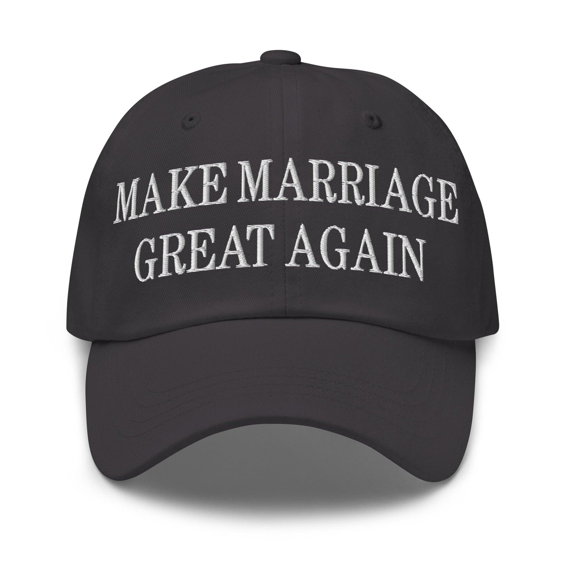 Make Marriage Great Again Embroidered Dad Hat Dark Grey Capital Crowns Dad Hats LADs Make Again