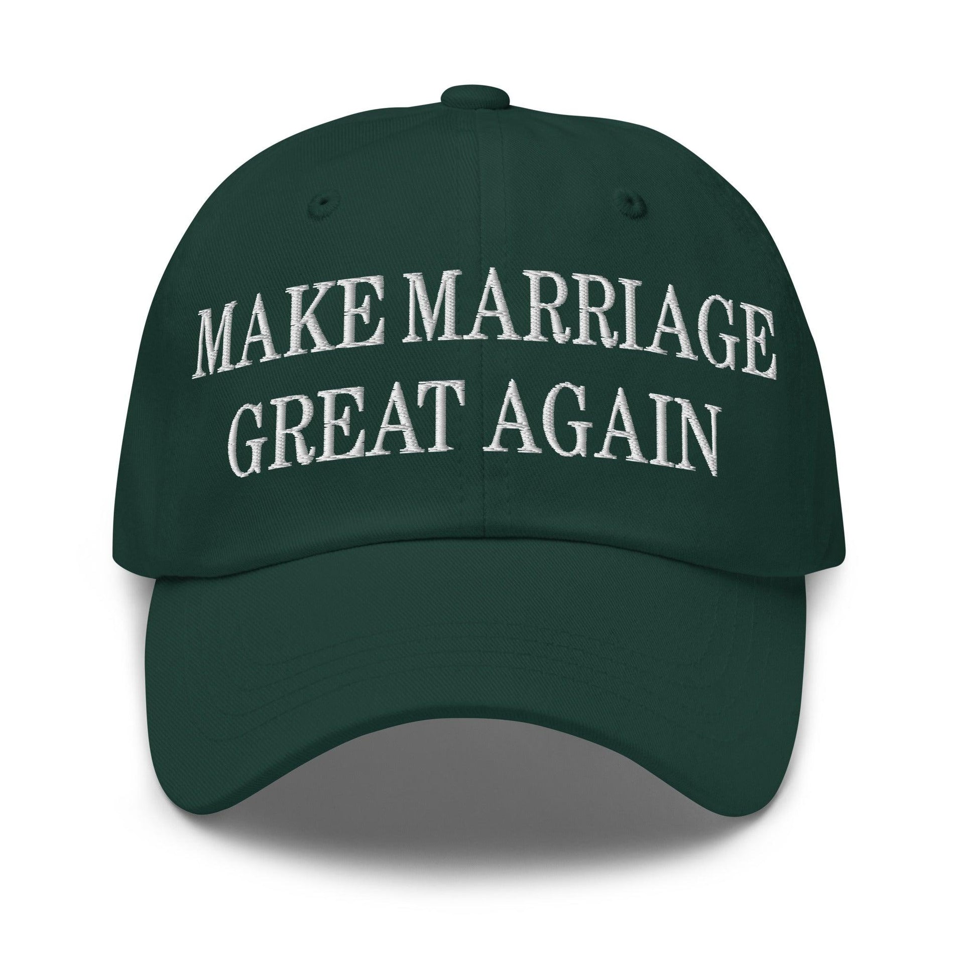 Make Marriage Great Again Embroidered Dad Hat Spruce Capital Crowns Dad Hats LADs Make Again