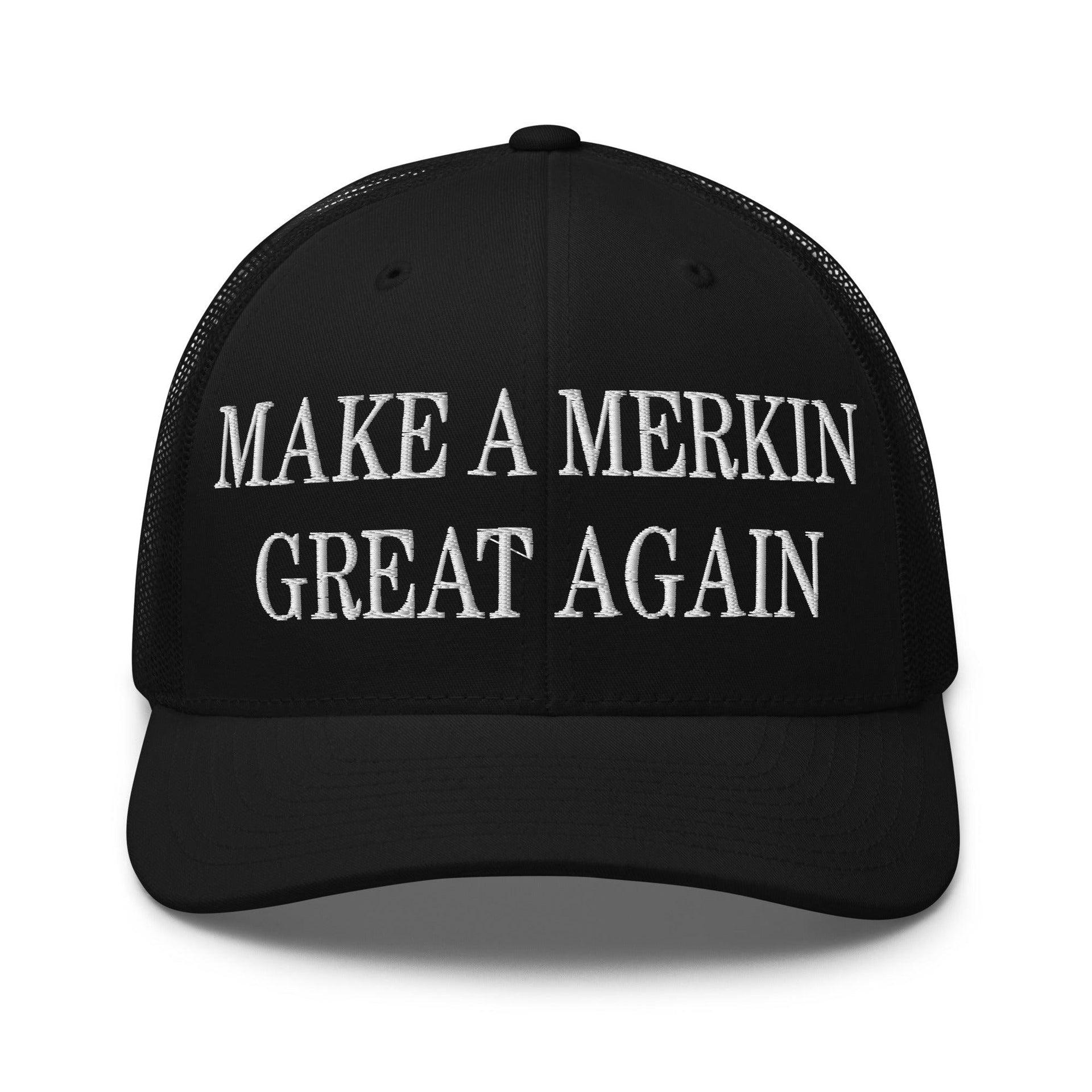 Make A Merkin Great Again Embroidered Mesh Trucker Hat Black Capital Crowns LADs Make Again Trucker Hats