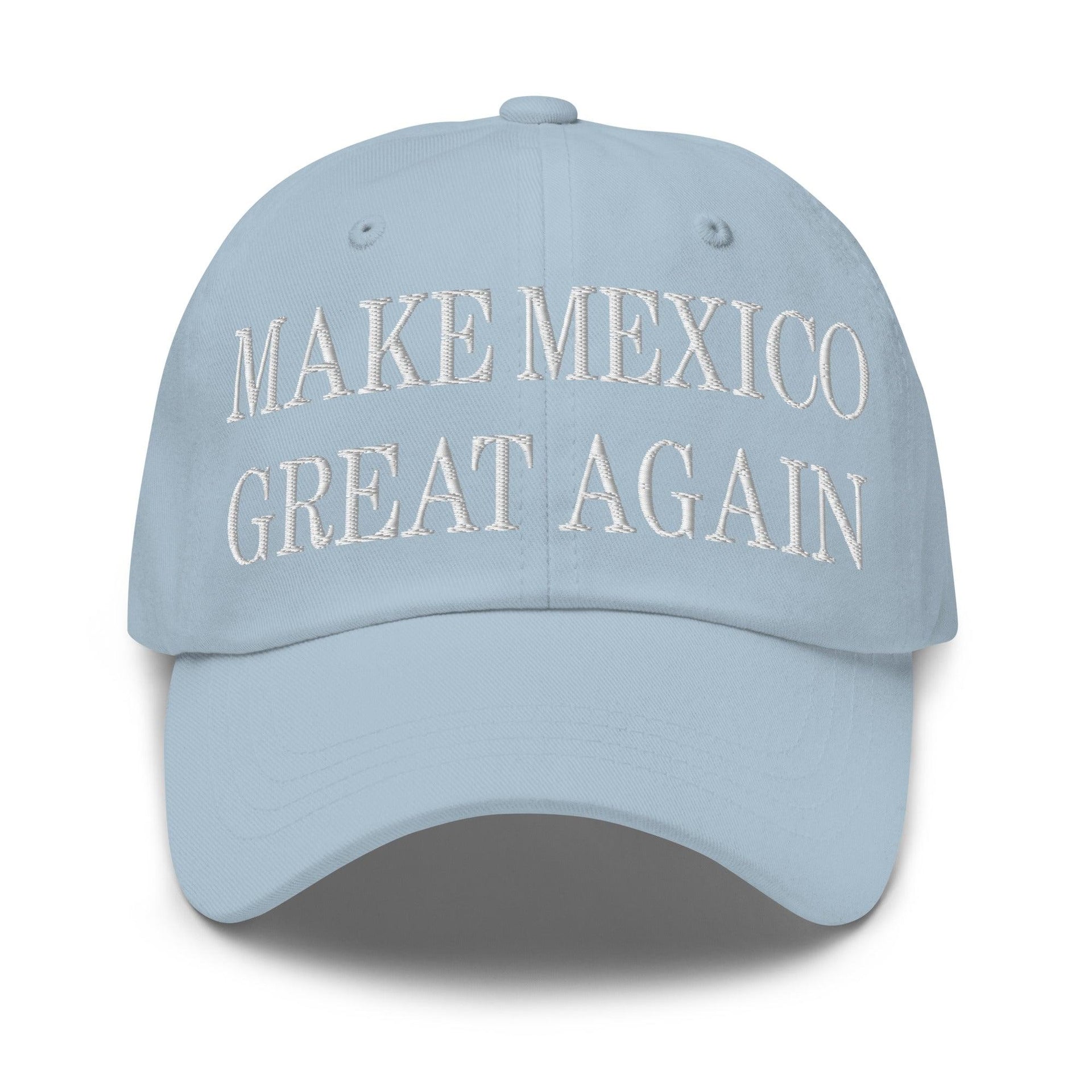Make Mexico Great Again Embroidered Dad Hat Light Blue Capital Crowns Dad Hats LADs Make Again
