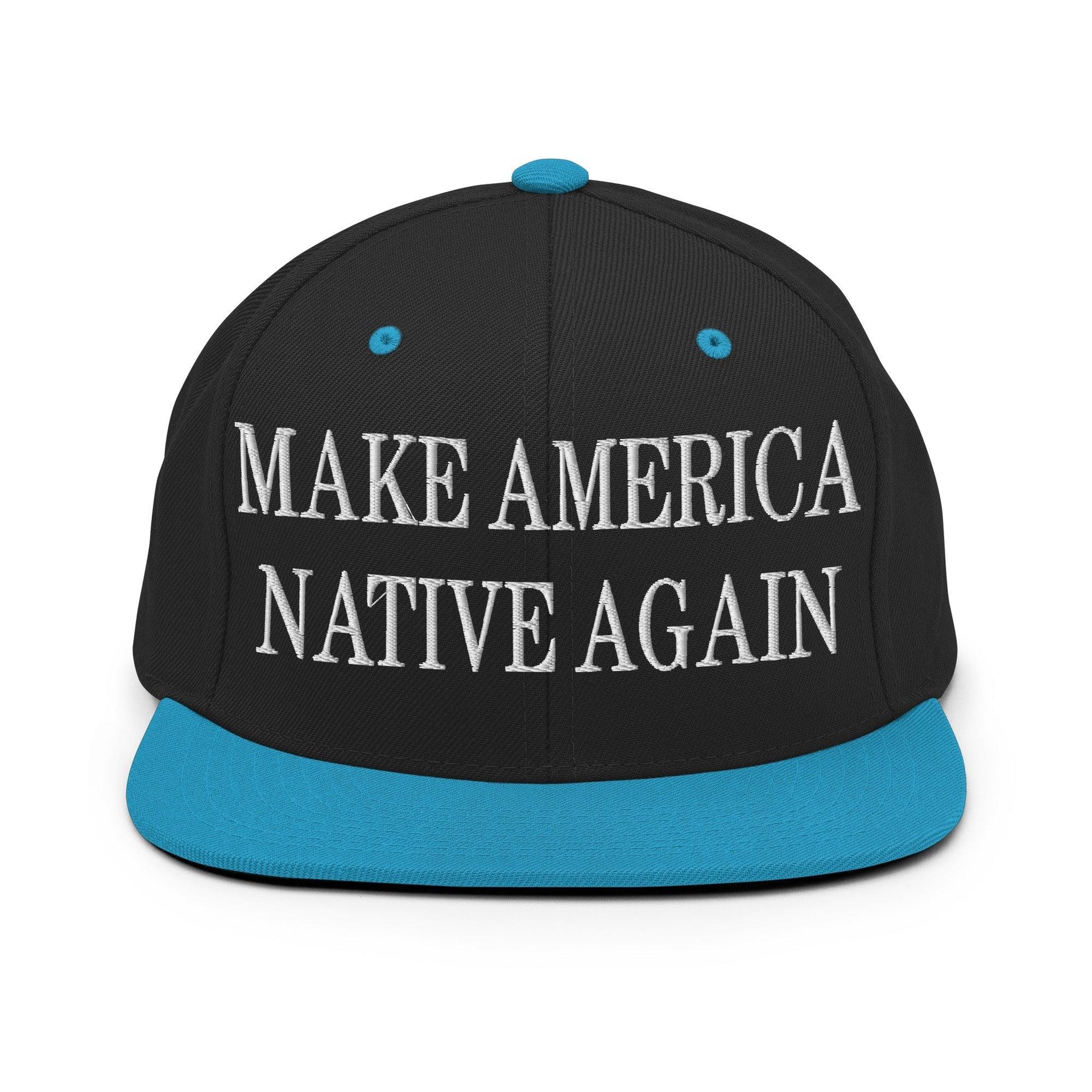 Make Us Native Again Embroidered Flat Bill Brim Snapback Hat Black Teal Capital Crowns LADs Make Again Snapback Hats