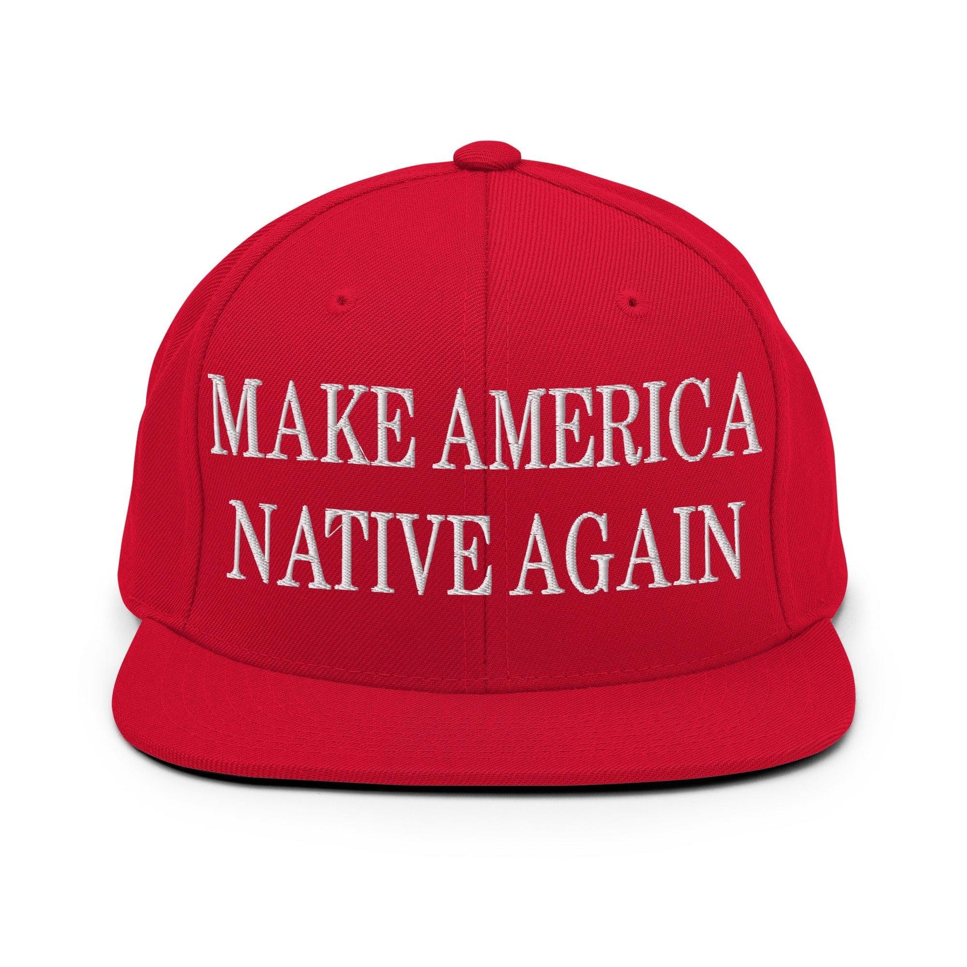Make Us Native Again Embroidered Flat Bill Brim Snapback Hat Red Capital Crowns LADs Make Again Snapback Hats