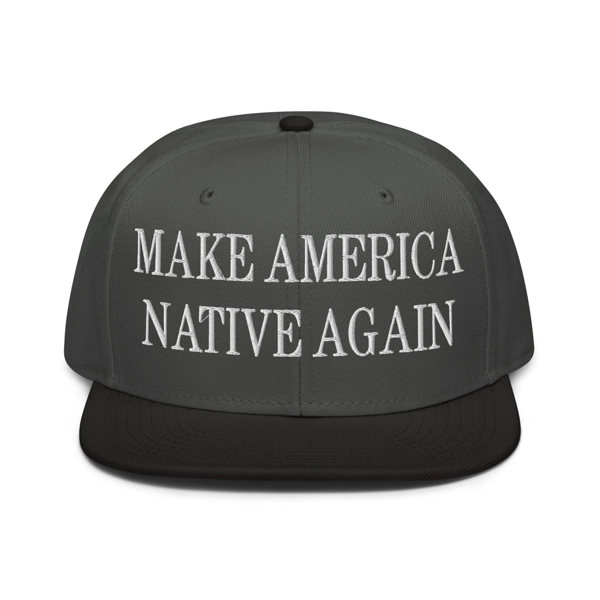 Make Us Native Again Embroidered Flat Brim Bill Snapback Hat Black Charcoal gray Charcoal gray Capital Crowns LADs Make Again Snapback Hats