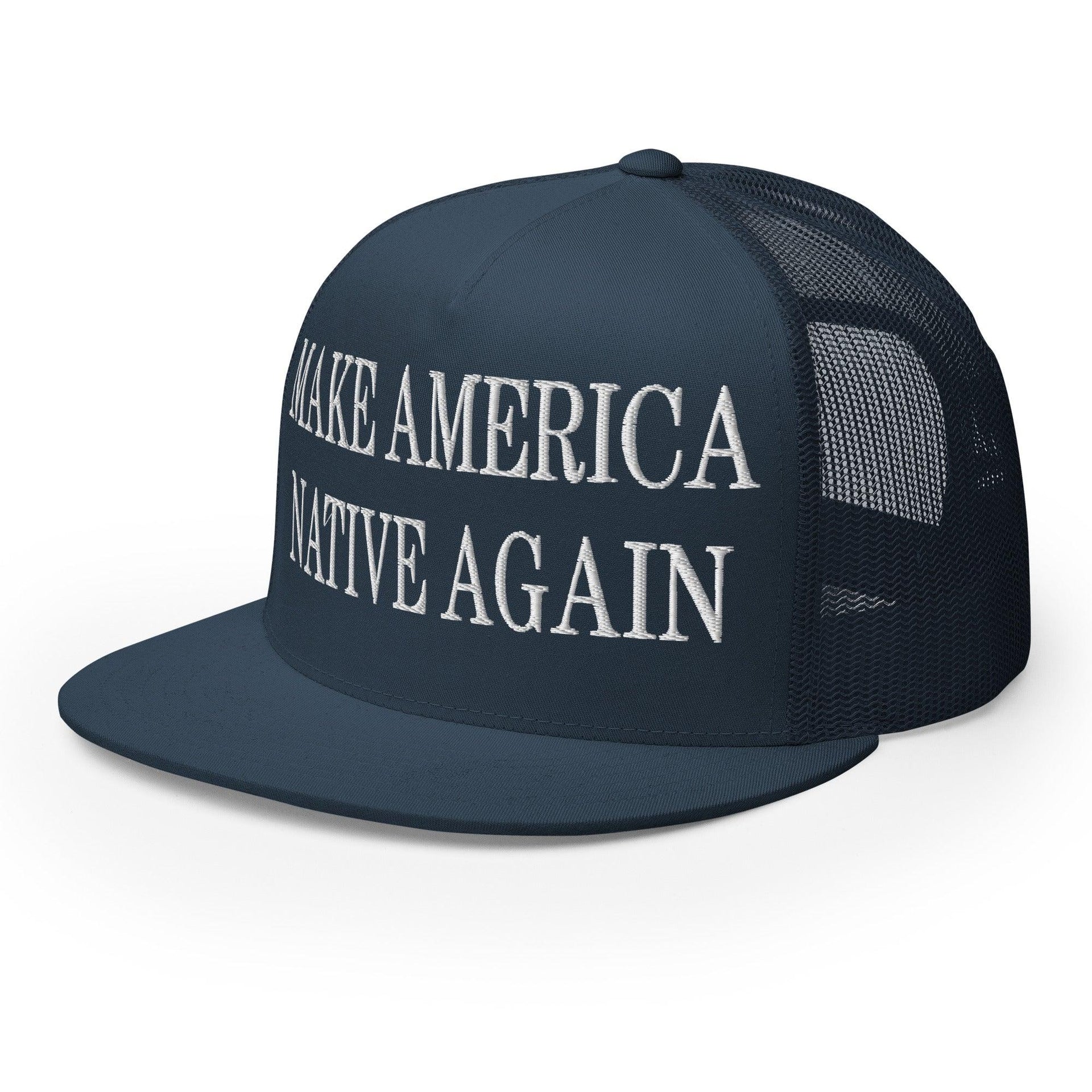 Make Us Native Again Embroidered Mesh Flat Bill Brim Trucker Hat Capital Crowns Make Again Trucker Hats