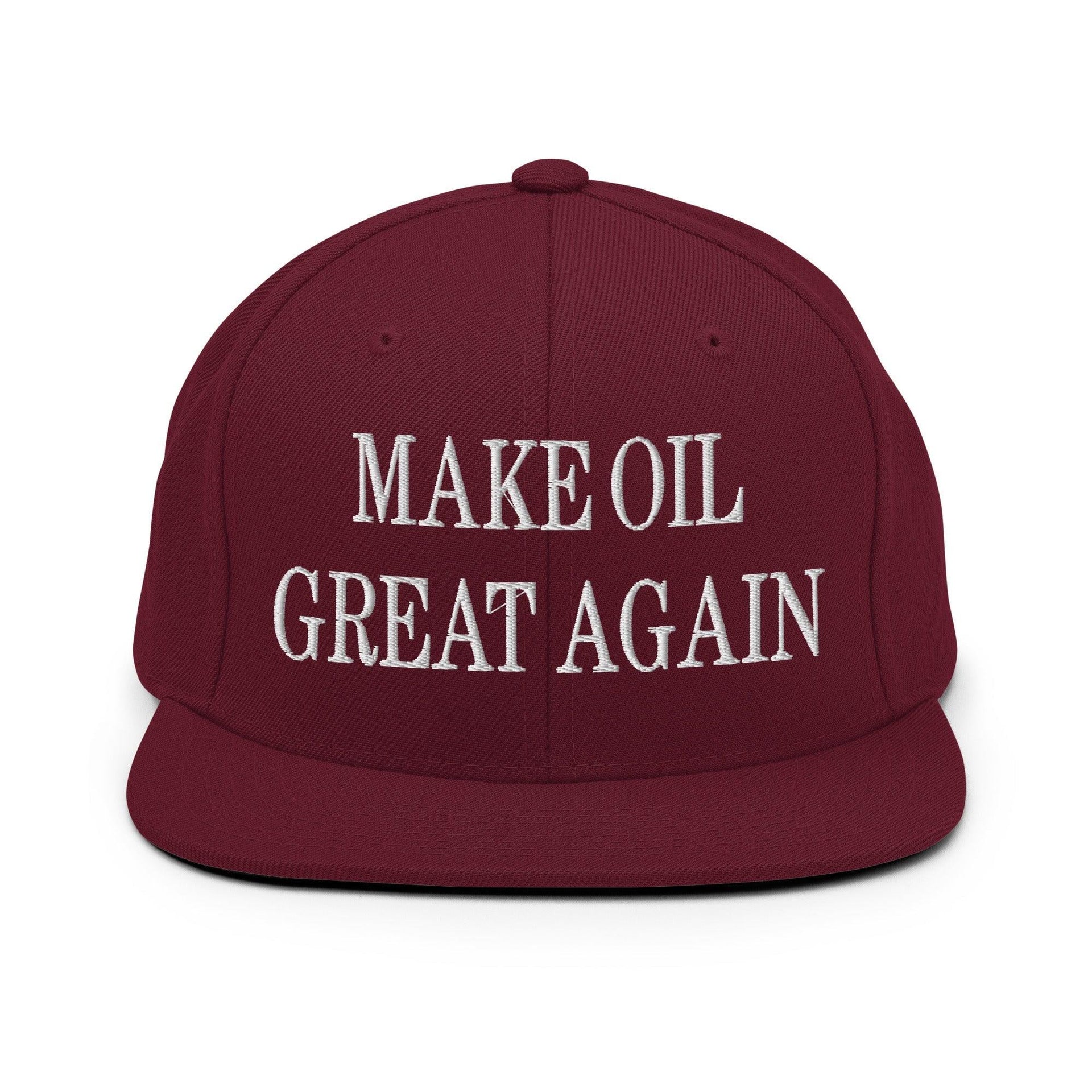Make Oil Great Again Embroidered Flat Bill Brim Snapback Hat Maroon Capital Crowns LADs Make Again