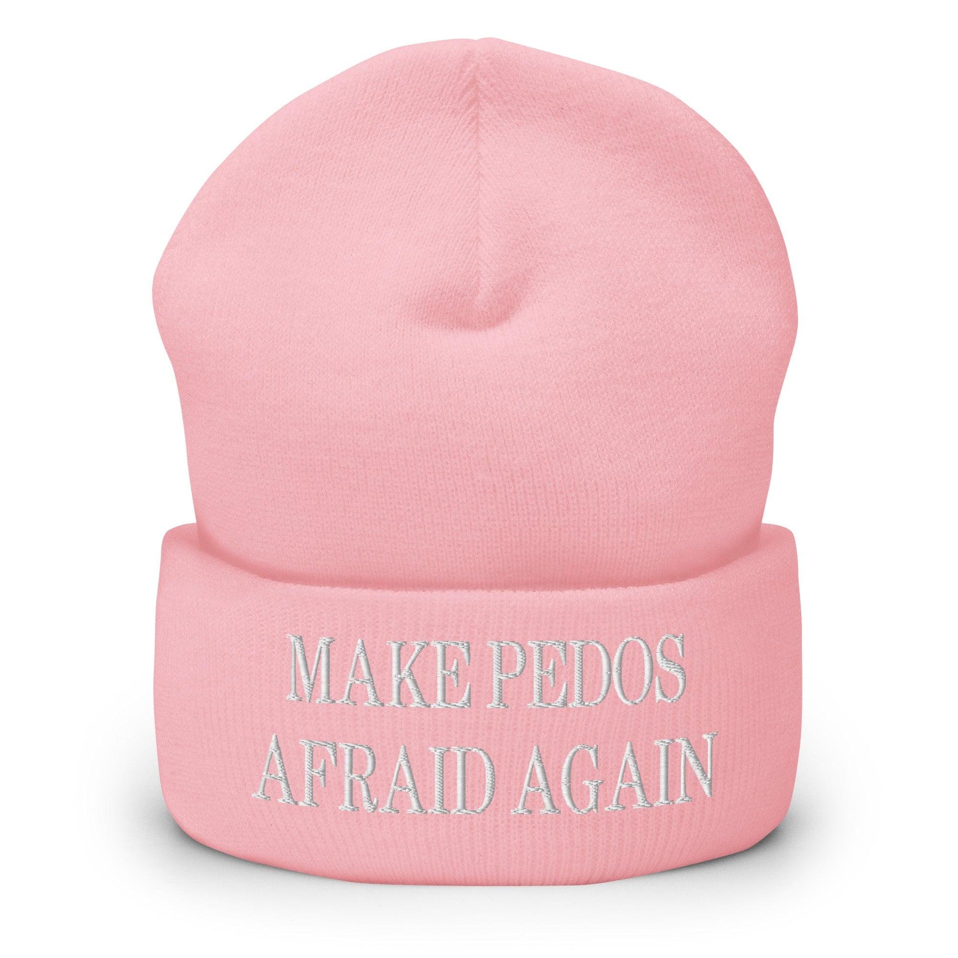 Make Pedos Afraid Again Embroidered Knit Cuffed Beanie Baby Pink Beanies Capital Crowns Make Again