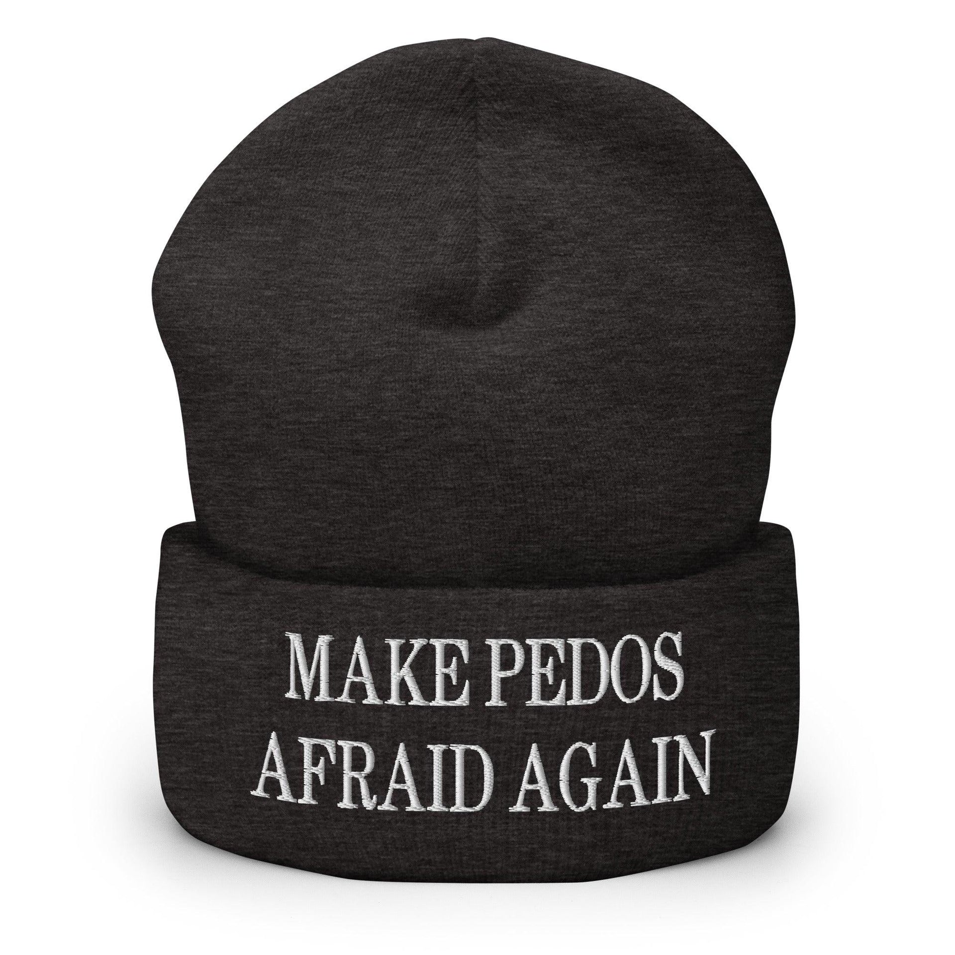 Make Pedos Afraid Again Embroidered Knit Cuffed Beanie Dark Grey Beanies Capital Crowns Make Again