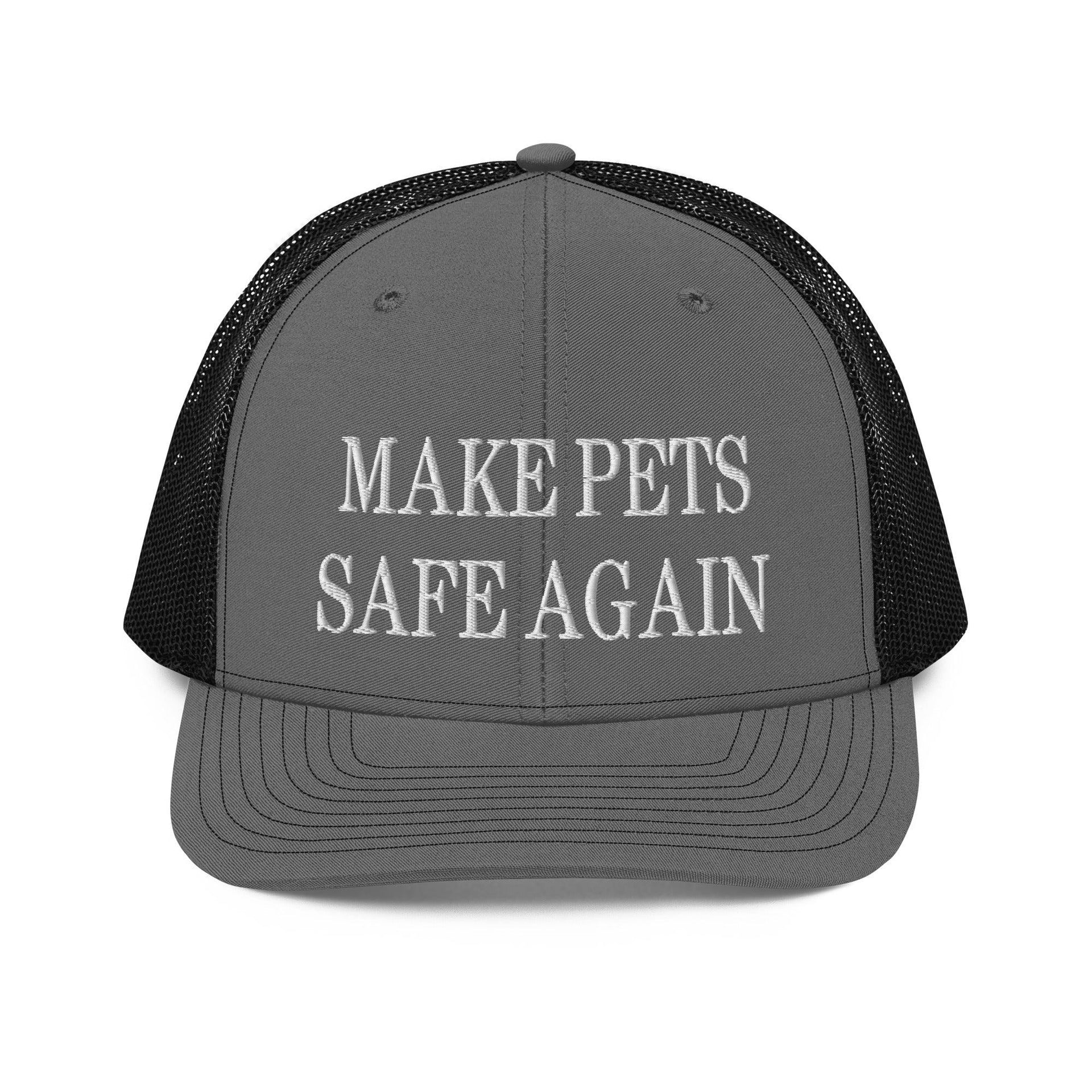 Make Pets Safe Again Embroidered Classic Mesh Trucker Hat Charcoal Black Capital Crowns Make Again Trucker Hats