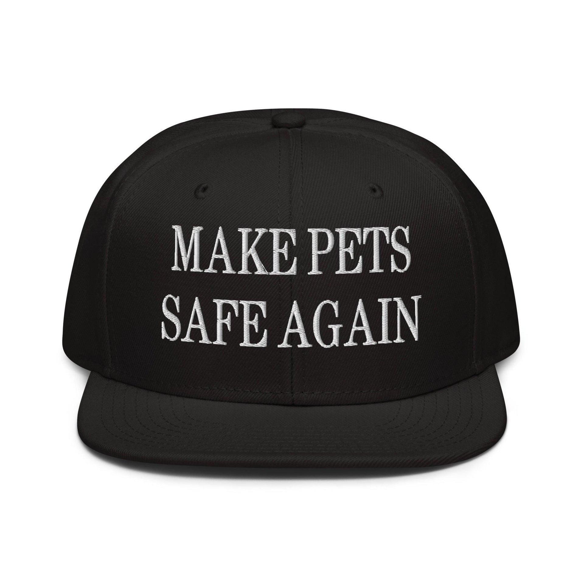 Make Pets Safe Again Embroidered Flat Brim Bill Snapback Hat Black Capital Crowns Make Again Snapback Hats