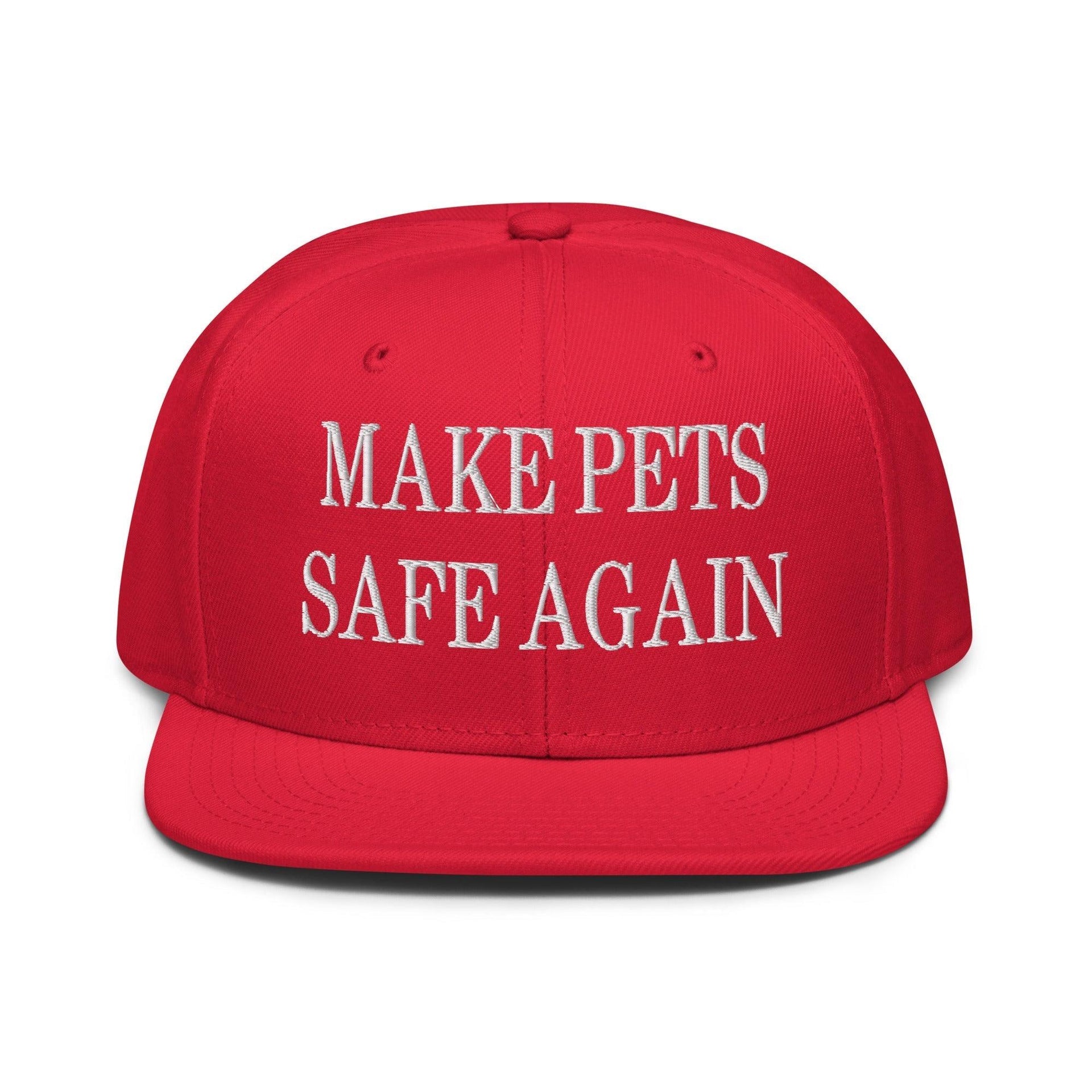 Make Pets Safe Again Embroidered Flat Brim Bill Snapback Hat Red Capital Crowns Make Again Snapback Hats