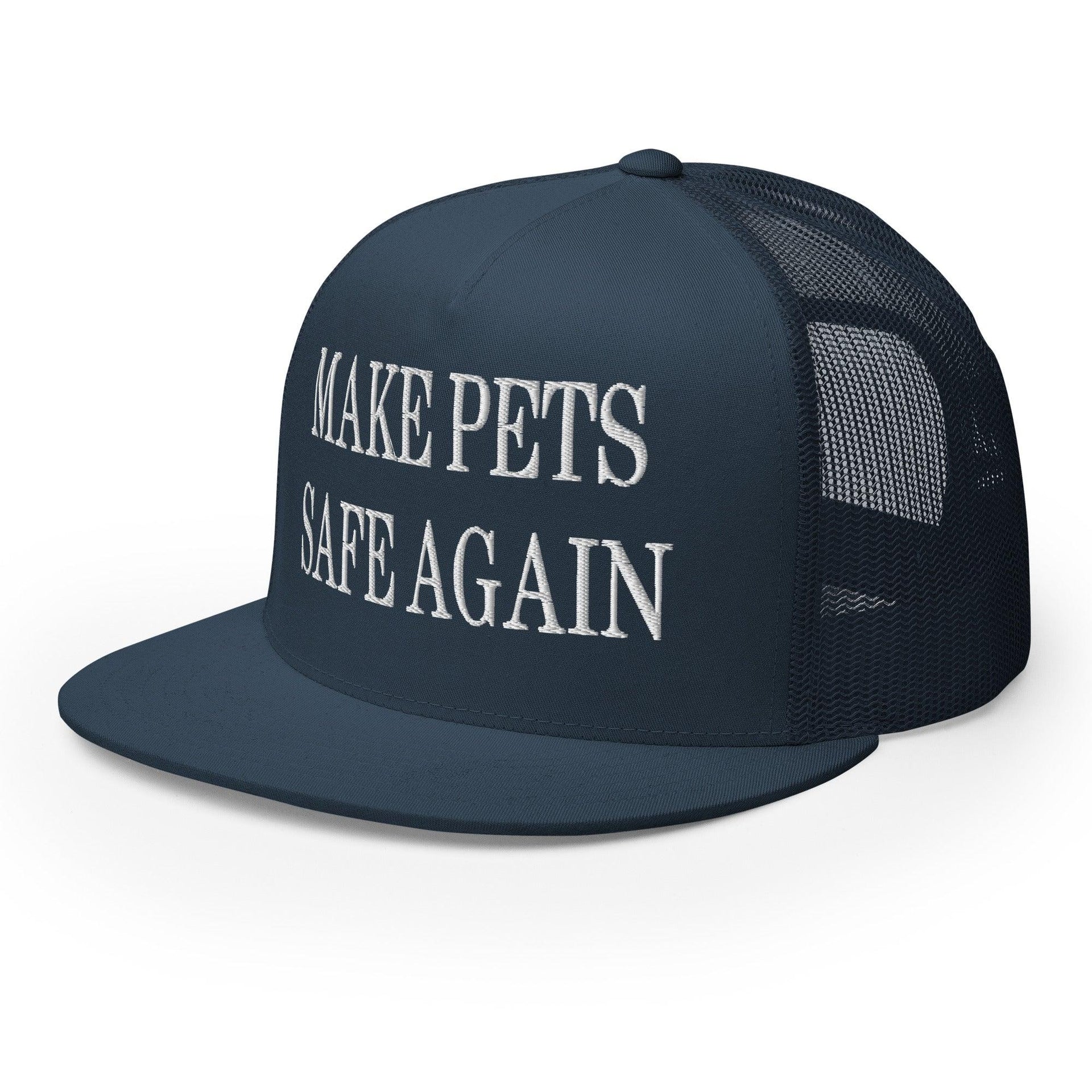 Make Pets Safe Again Embroidered Mesh Flat Bill Brim Trucker Hat Capital Crowns Make Again Trucker Hats