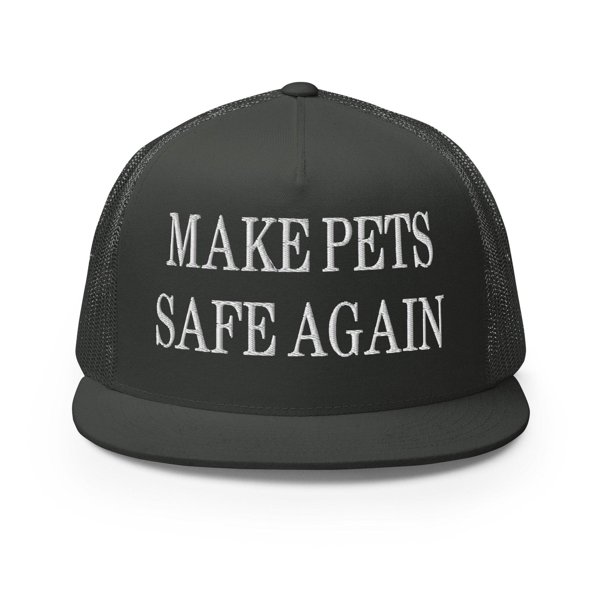 Make Pets Safe Again Embroidered Mesh Flat Bill Brim Trucker Hat Charcoal Capital Crowns Make Again Trucker Hats