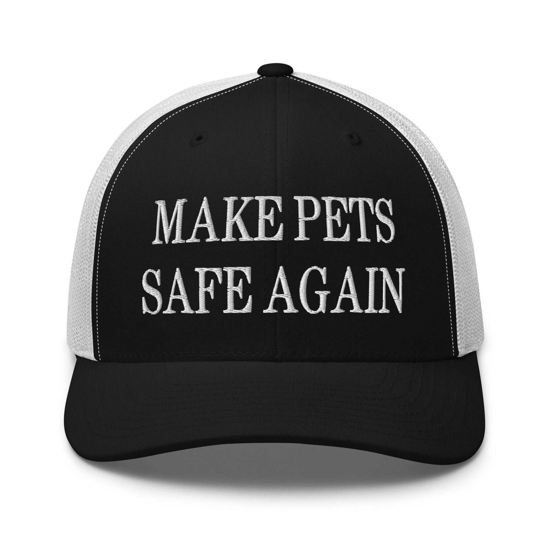 Make Pets Safe Again Embroidered Mesh Trucker Hat Black White Capital Crowns Make Again Trucker Hats