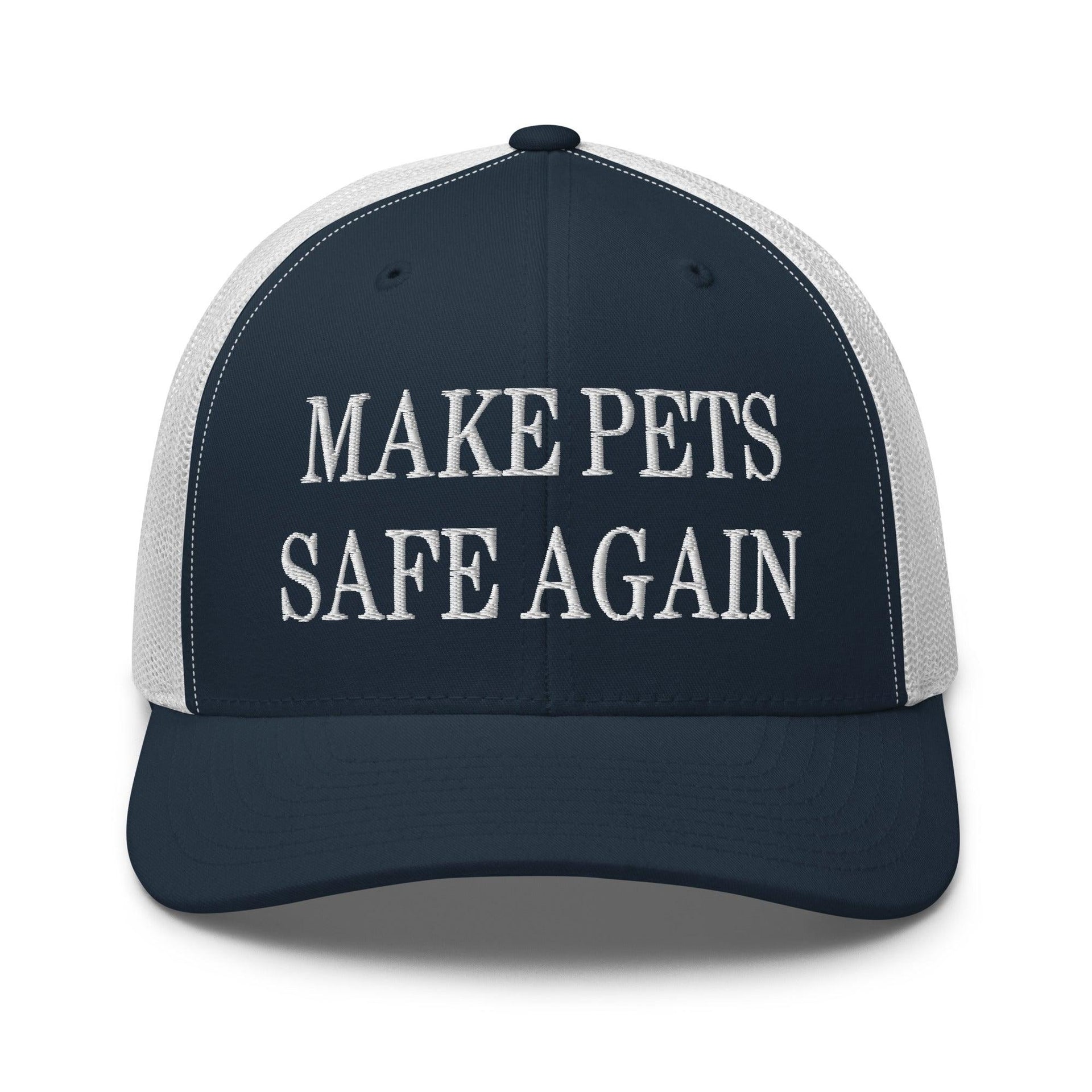 Make Pets Safe Again Embroidered Mesh Trucker Hat Navy White Capital Crowns Make Again Trucker Hats