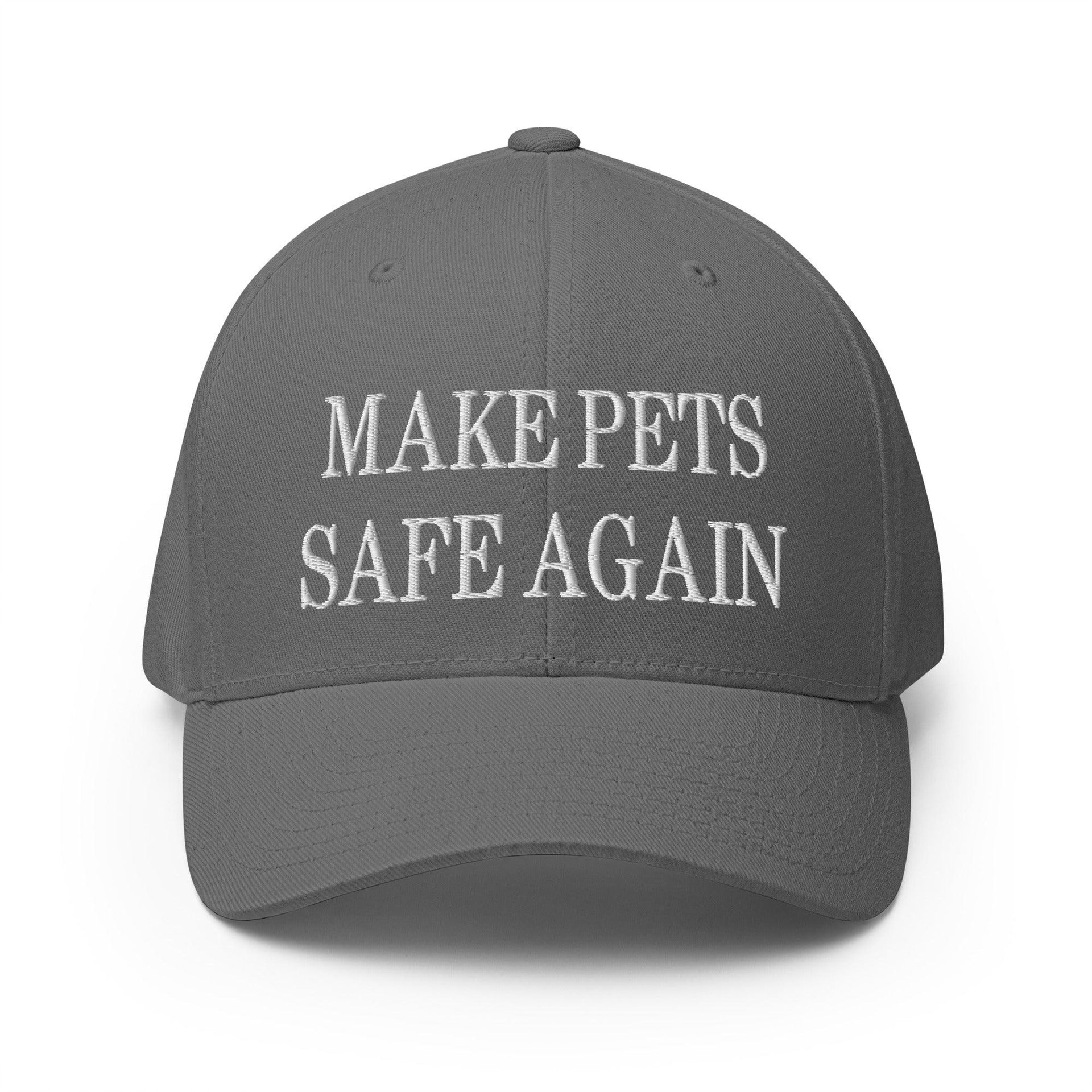 Make Pets Safe Again Embroidered Stretch Fit Baseball Hat Grey Capital Crowns Make Again Stretch Fit