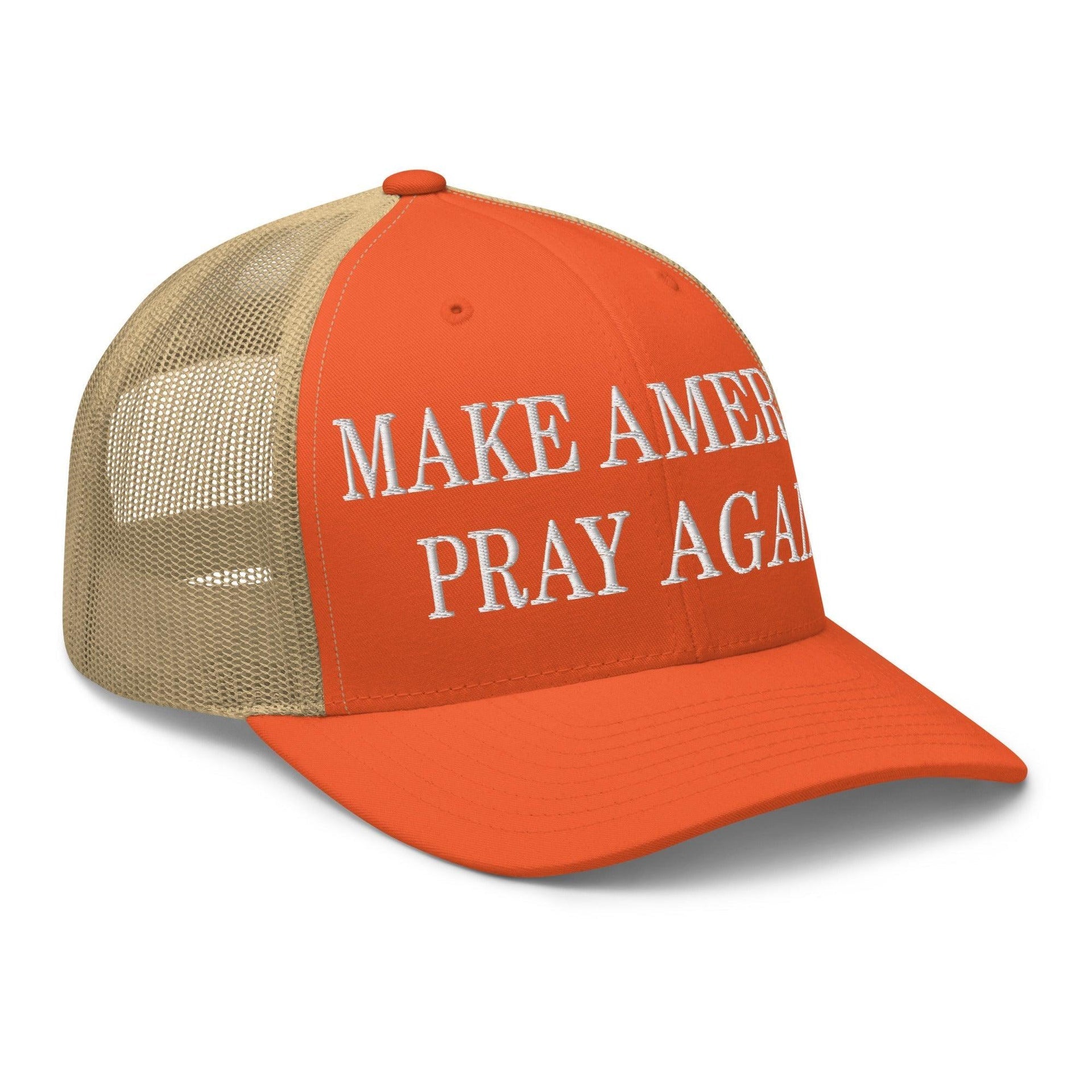Make Us Pray Again Embroidered Mesh Trucker Hat Capital Crowns Make Again Trucker Hats