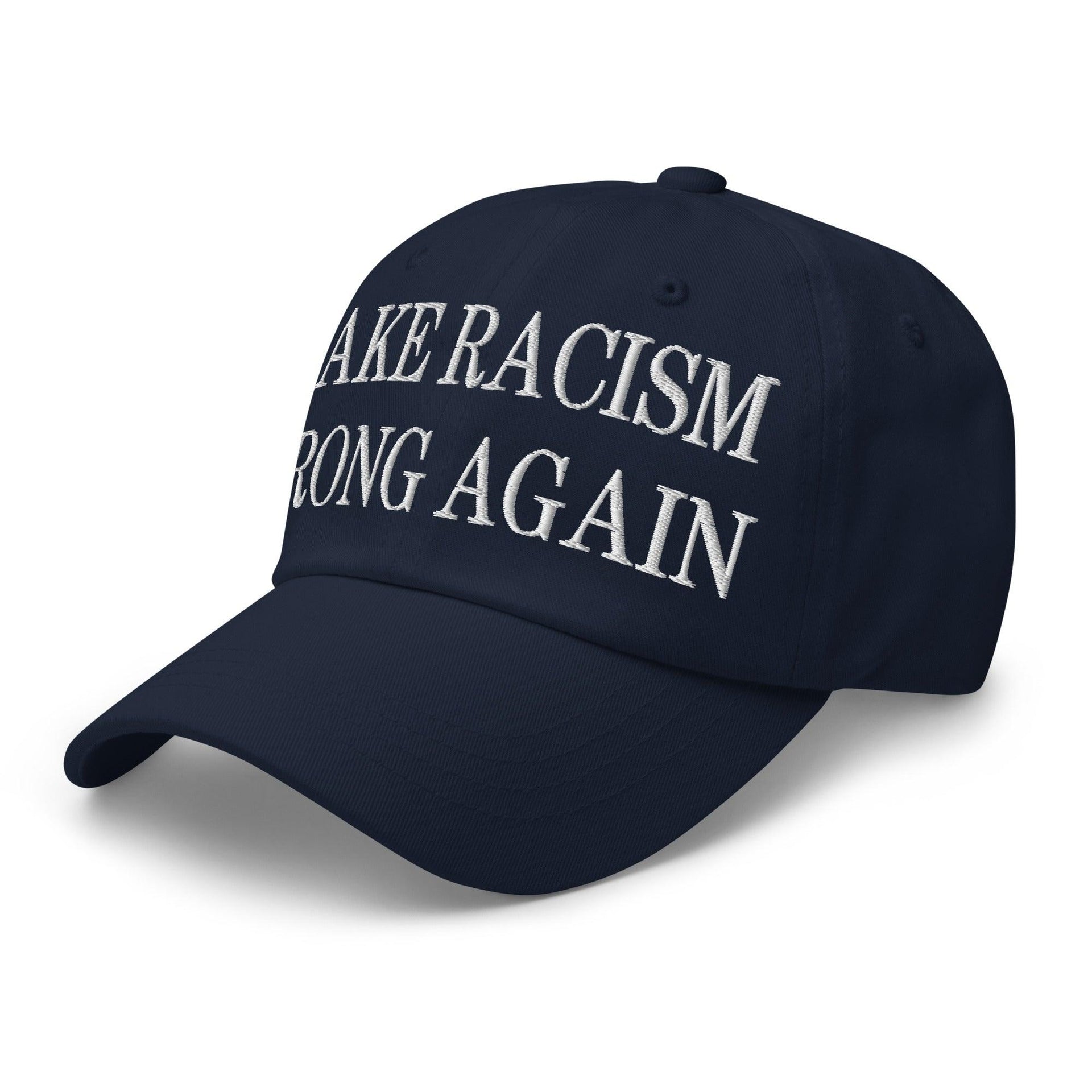 Make Racism Wrong Again Embroidered Dad Hat Capital Crowns Dad Hats Make Again