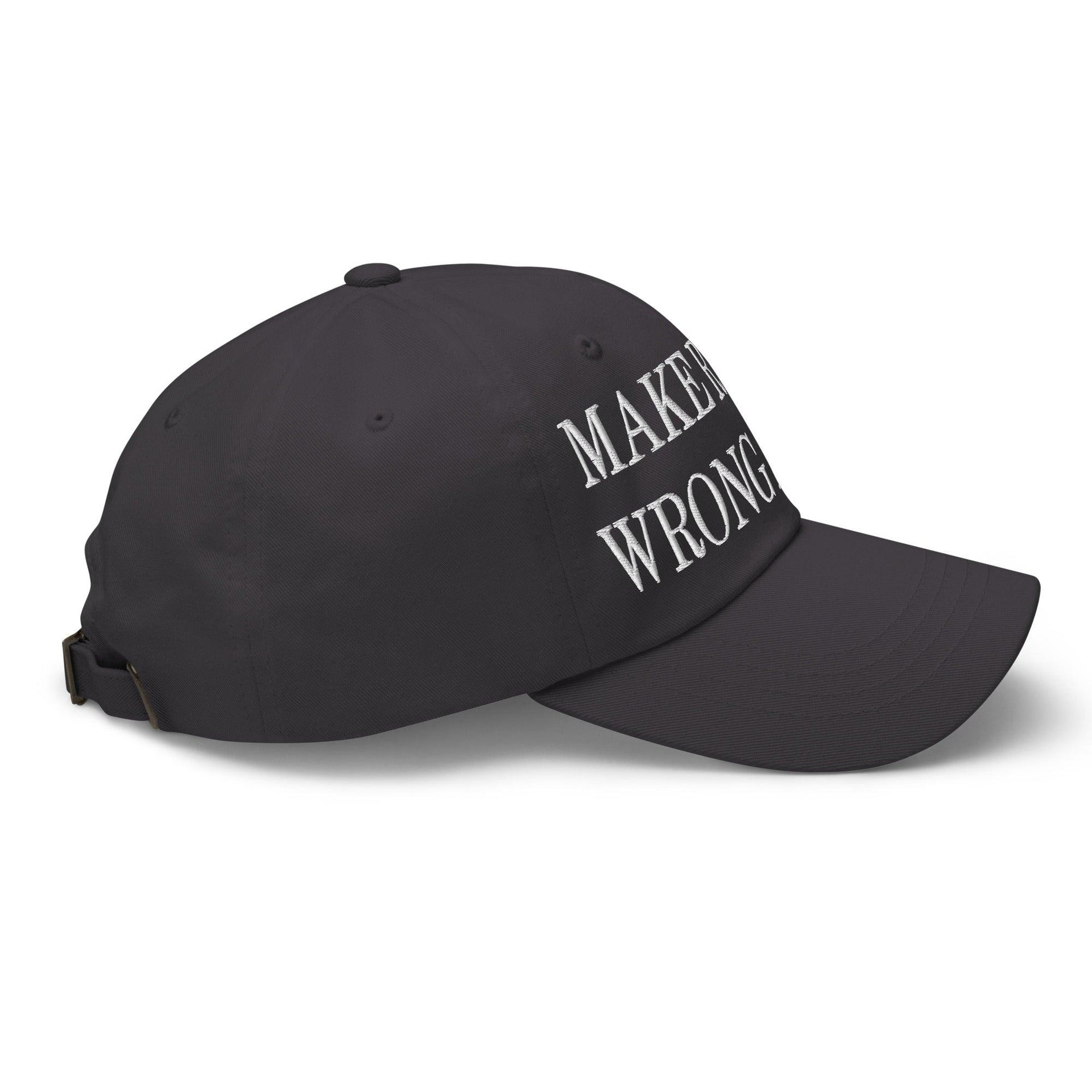 Make Racism Wrong Again Embroidered Dad Hat Capital Crowns Dad Hats Make Again