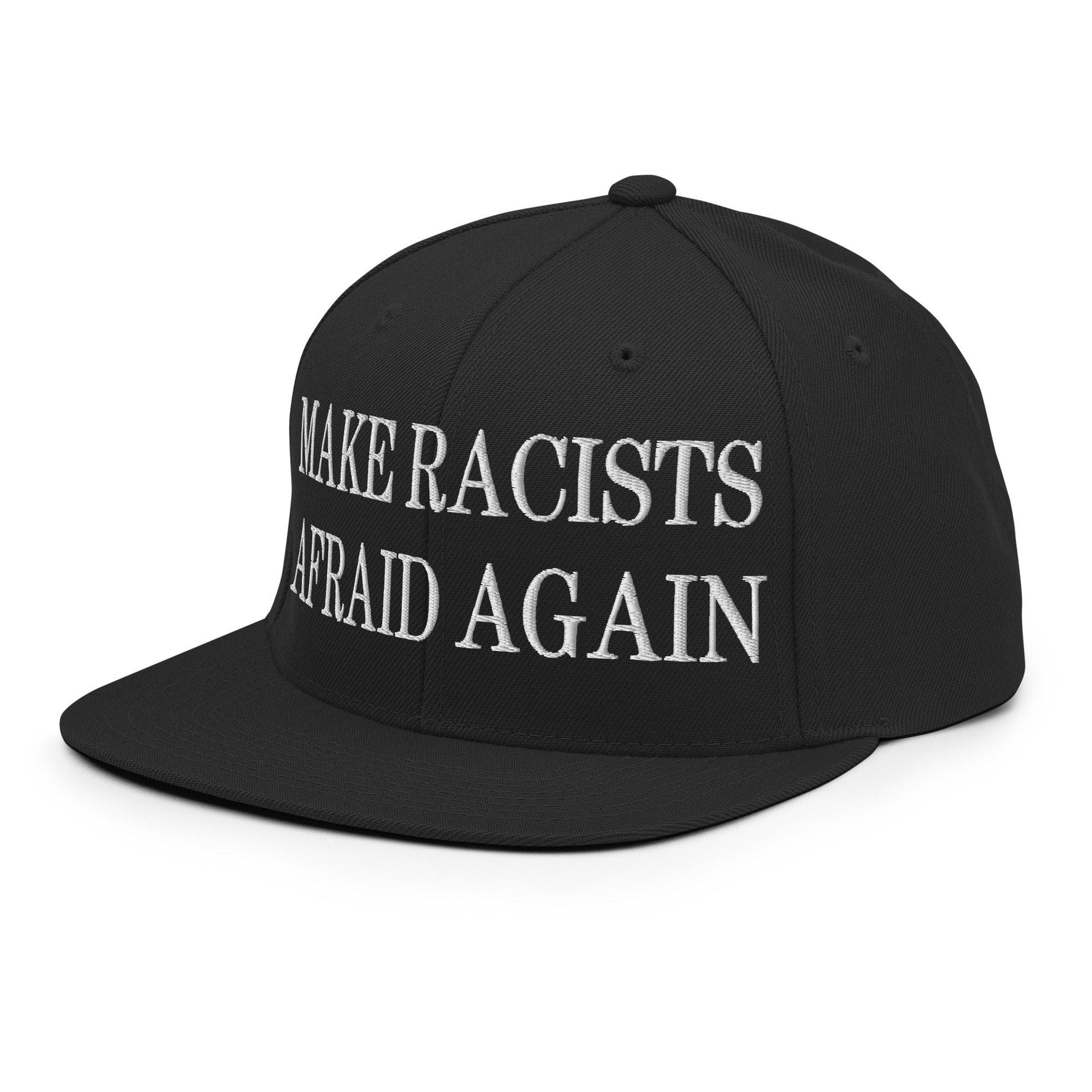 Make Racists Afraid Again Embroidered Flat Bill Brim Snapback Hat Capital Crowns Make Again