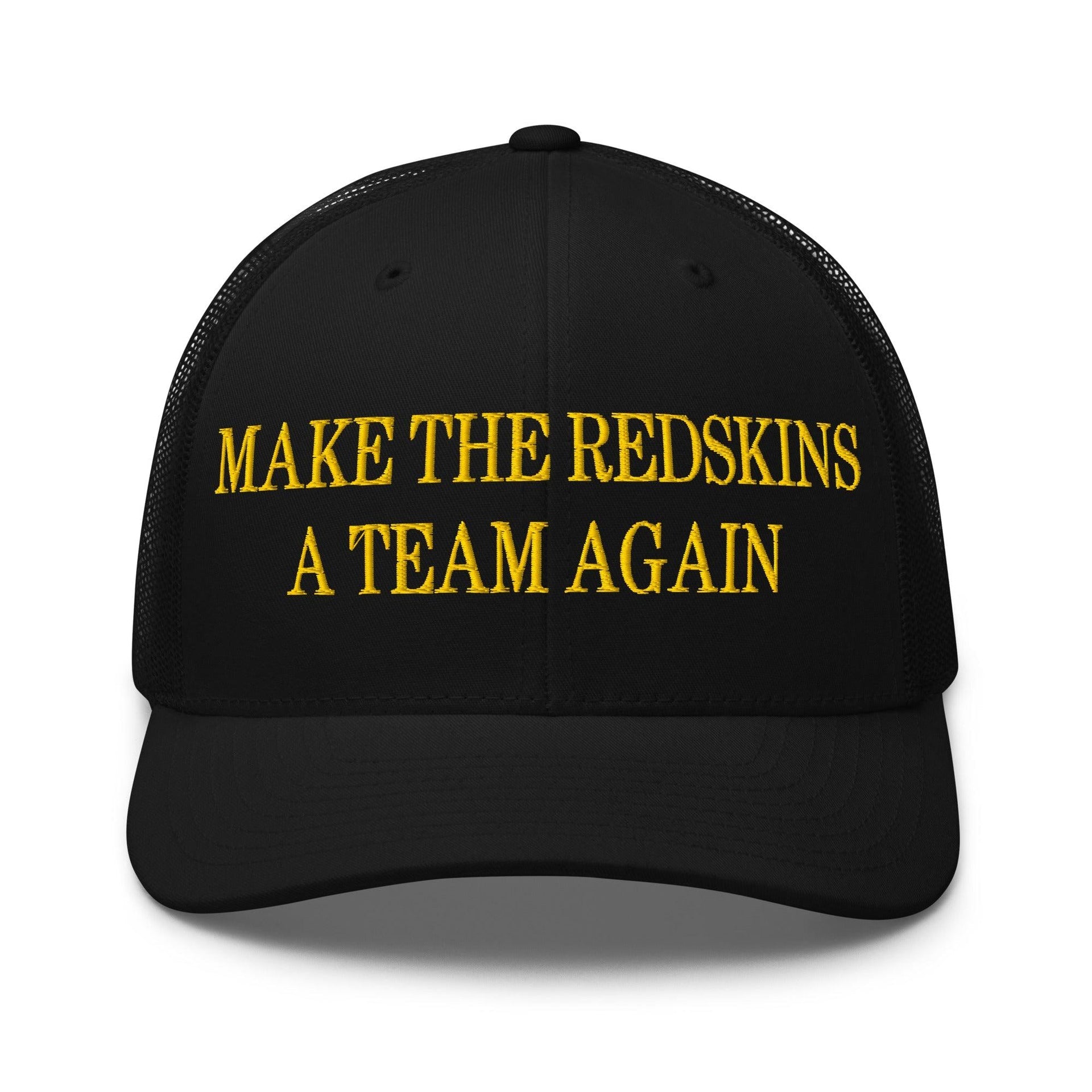 Make The Redskins a Team Again Embroidered Mesh Trucker Hat Black Capital Crowns LADs Make Again Trucker Hats