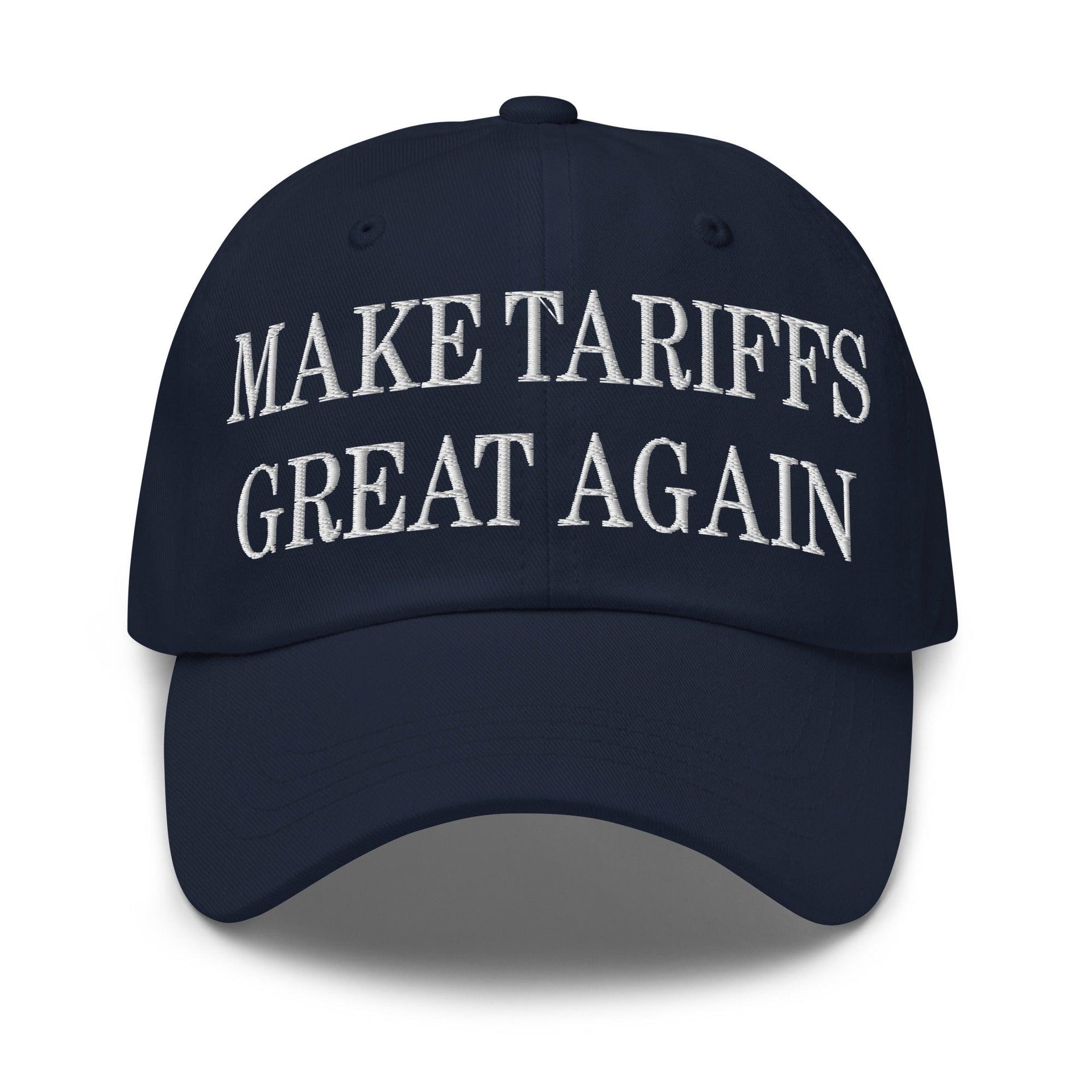 Make Tariffs Great Again Embroidered Dad Hat Navy Capital Crowns Dad Hats Make Again