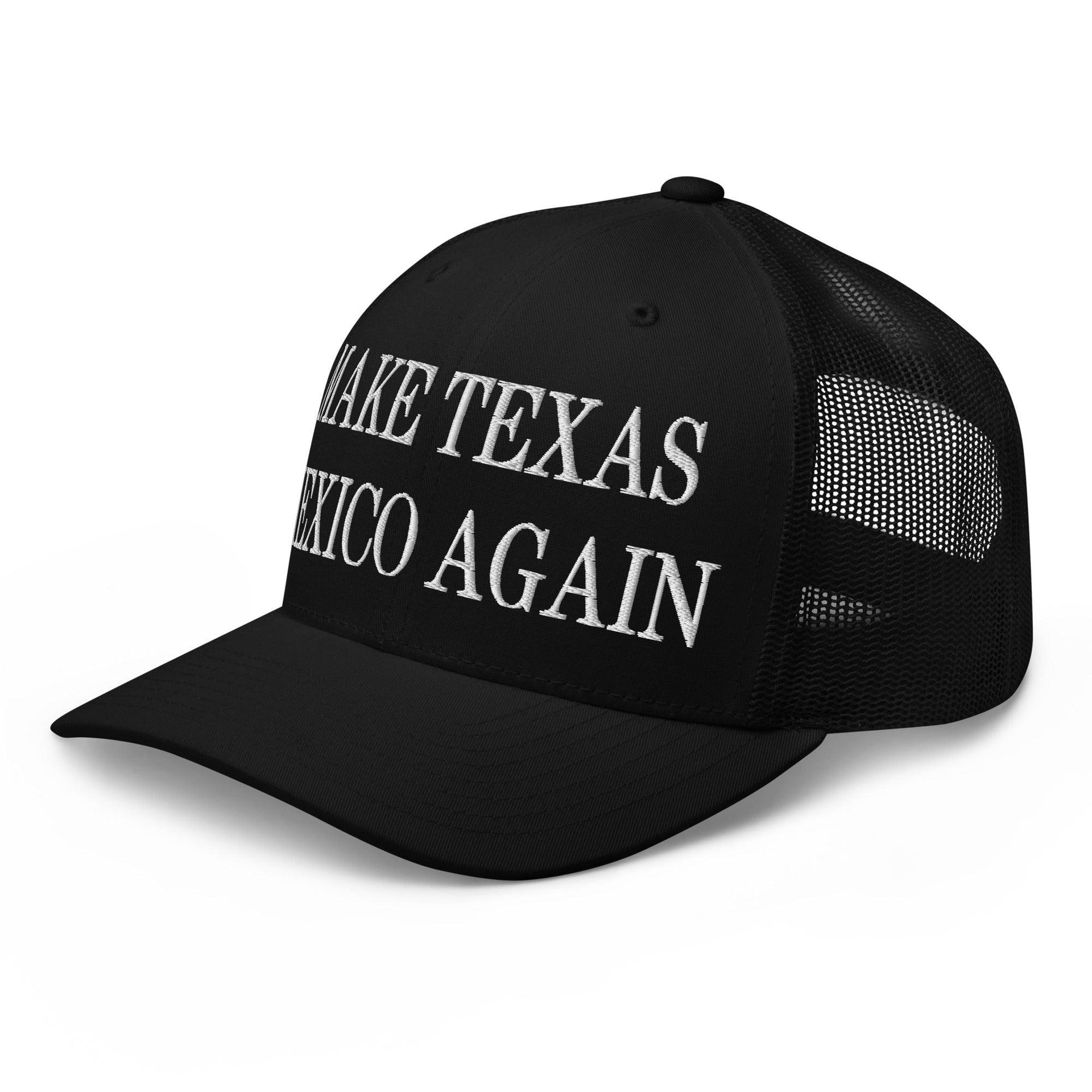 Make Texas Mexico Again Embroidered Mesh Trucker Hat Capital Crowns LADs Make Again Trucker Hats