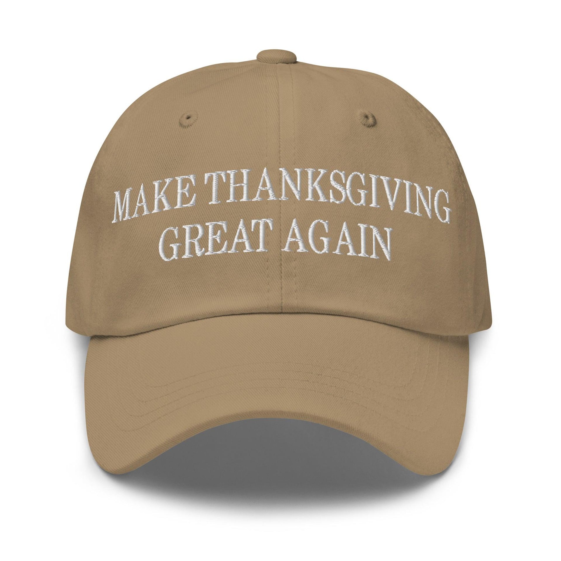 Make Thanksgiving Great Again Embroidered Dad Hat Khaki Capital Crowns Dad Hats LADs Make Again