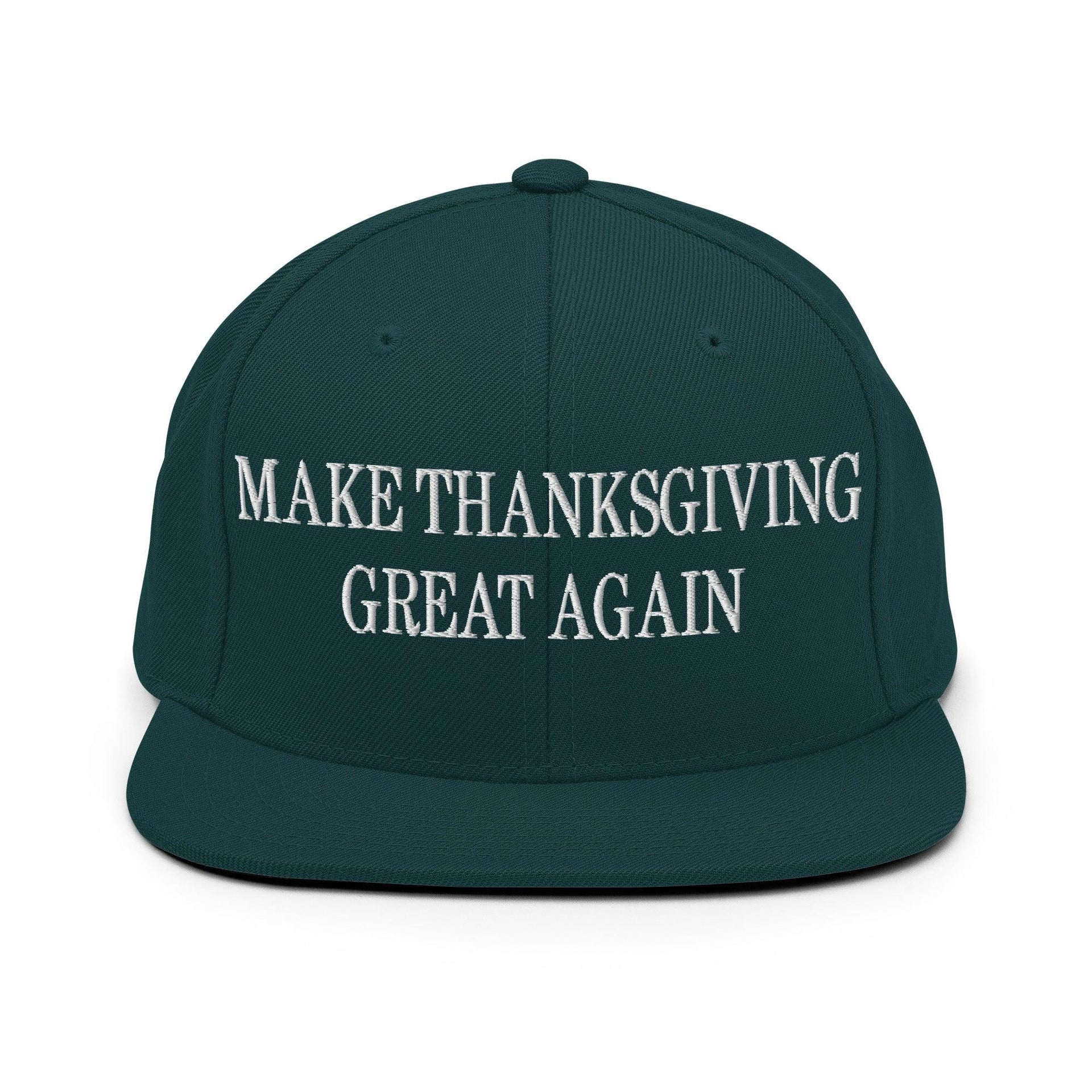 Make Thanksgiving Great Again Embroidered Flat Bill Brim Snapback Hat Spruce Capital Crowns LADs Make Again