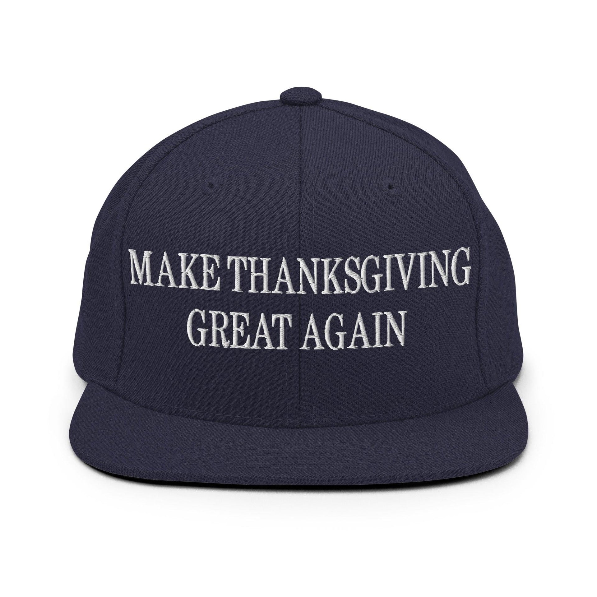 Make Thanksgiving Great Again Embroidered Flat Bill Brim Snapback Hat Navy Capital Crowns LADs Make Again