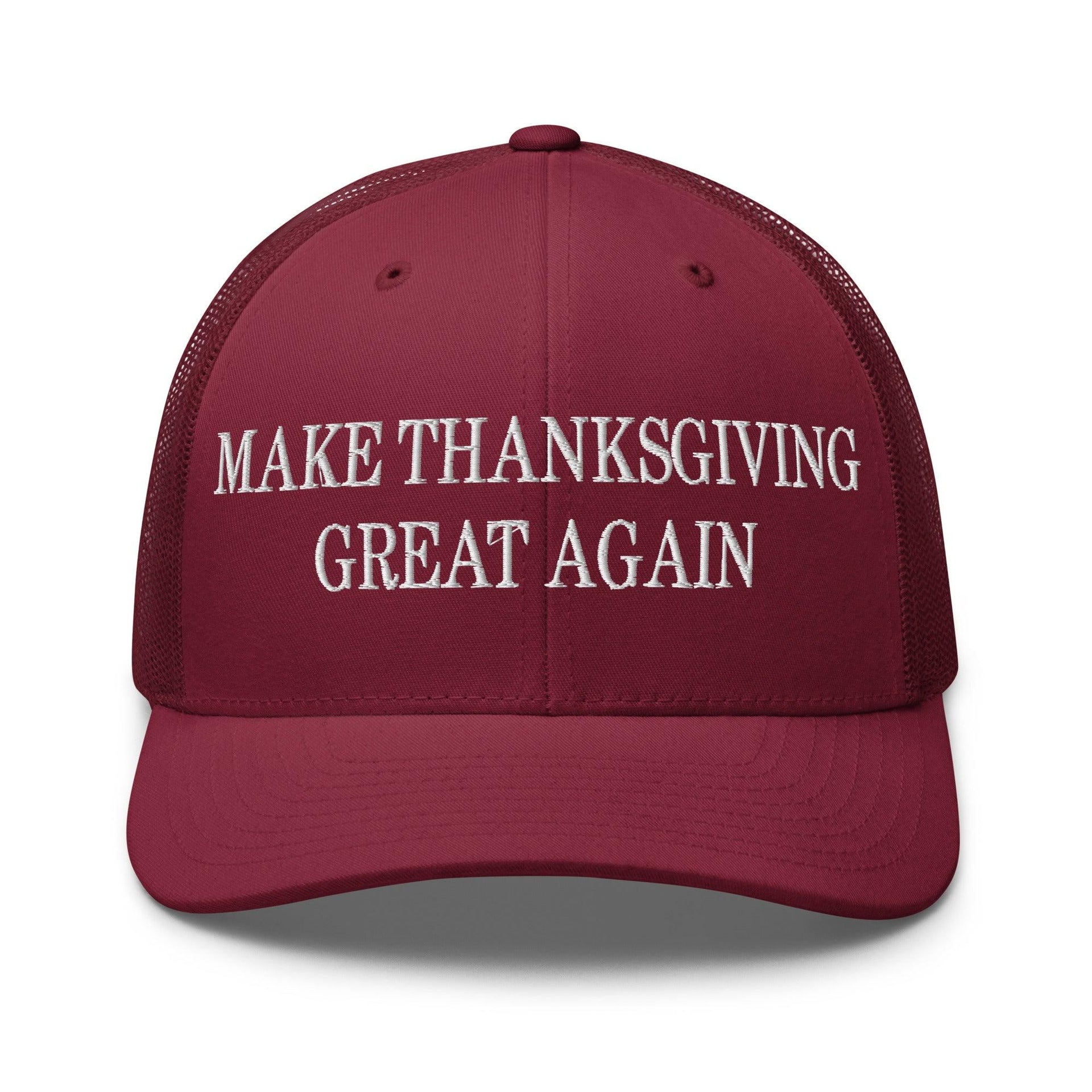 Make Thanksgiving Great Again Embroidered Mesh Trucker Hat Cranberry Capital Crowns LADs Make Again Trucker Hats