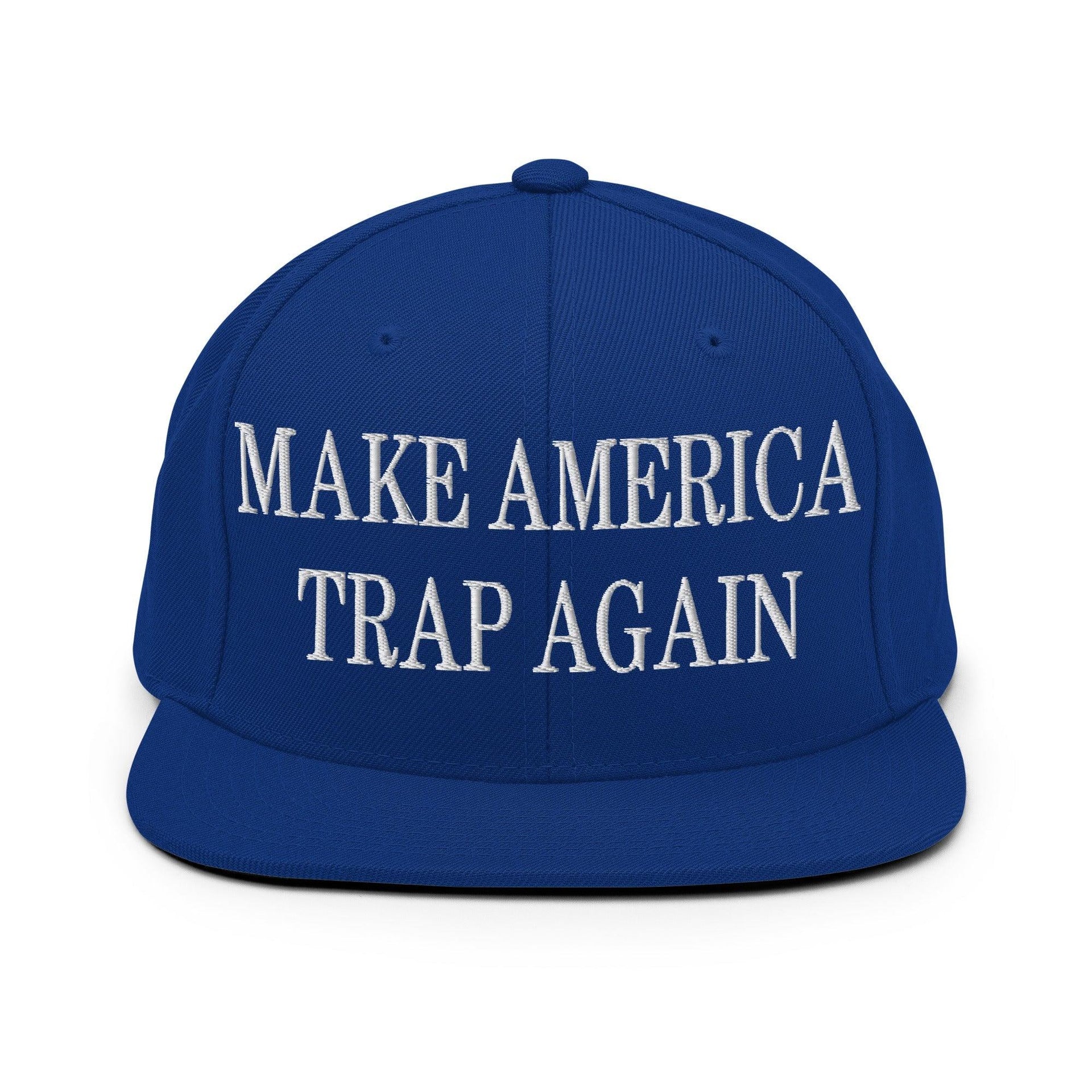 Make Us Trap Again Embroidered Flat Bill Brim Snapback Hat Royal Blue Capital Crowns Make Again