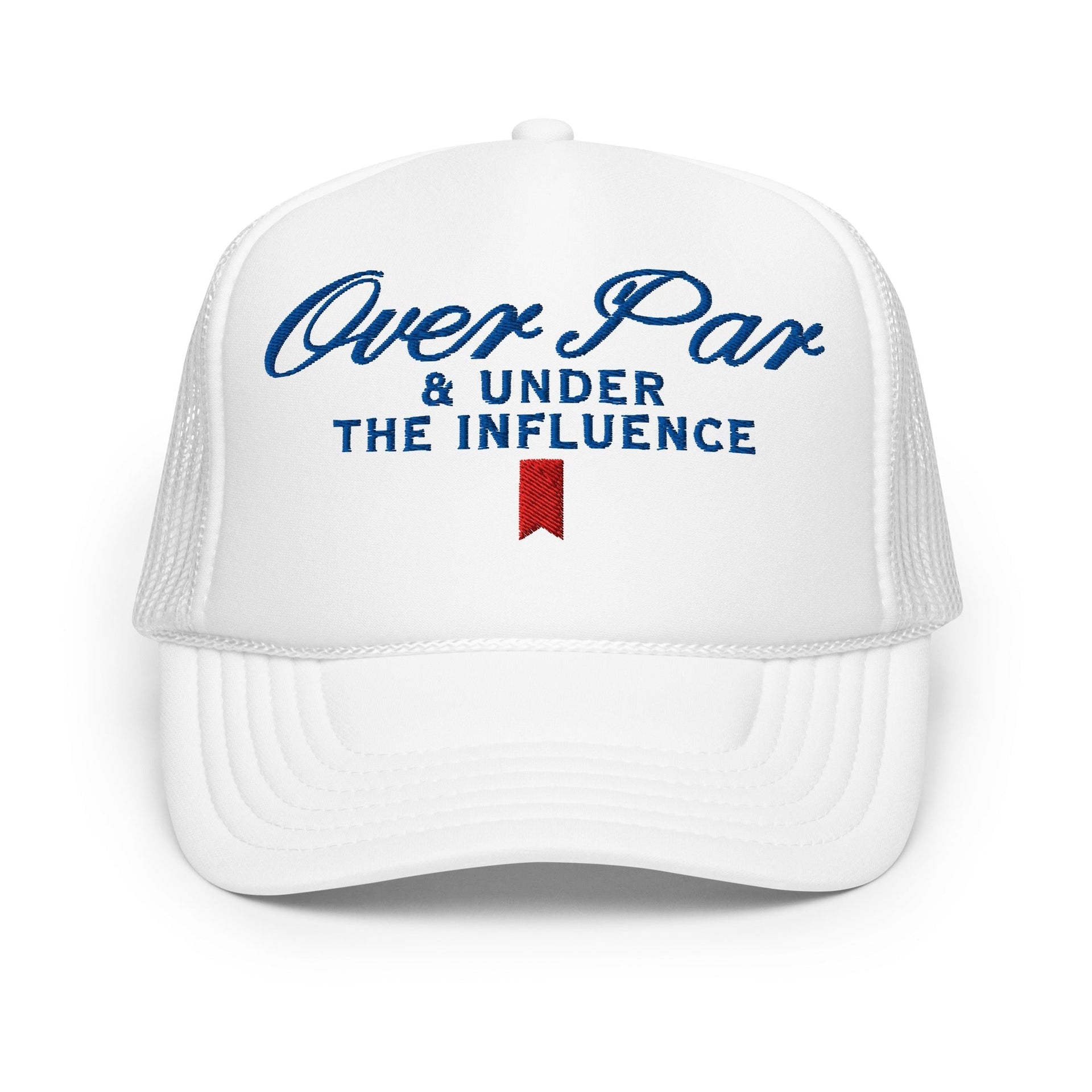Over Par and Under the Influence Embroidered Foam Trucker Hat White Capital Crowns Funny Trucker Hats
