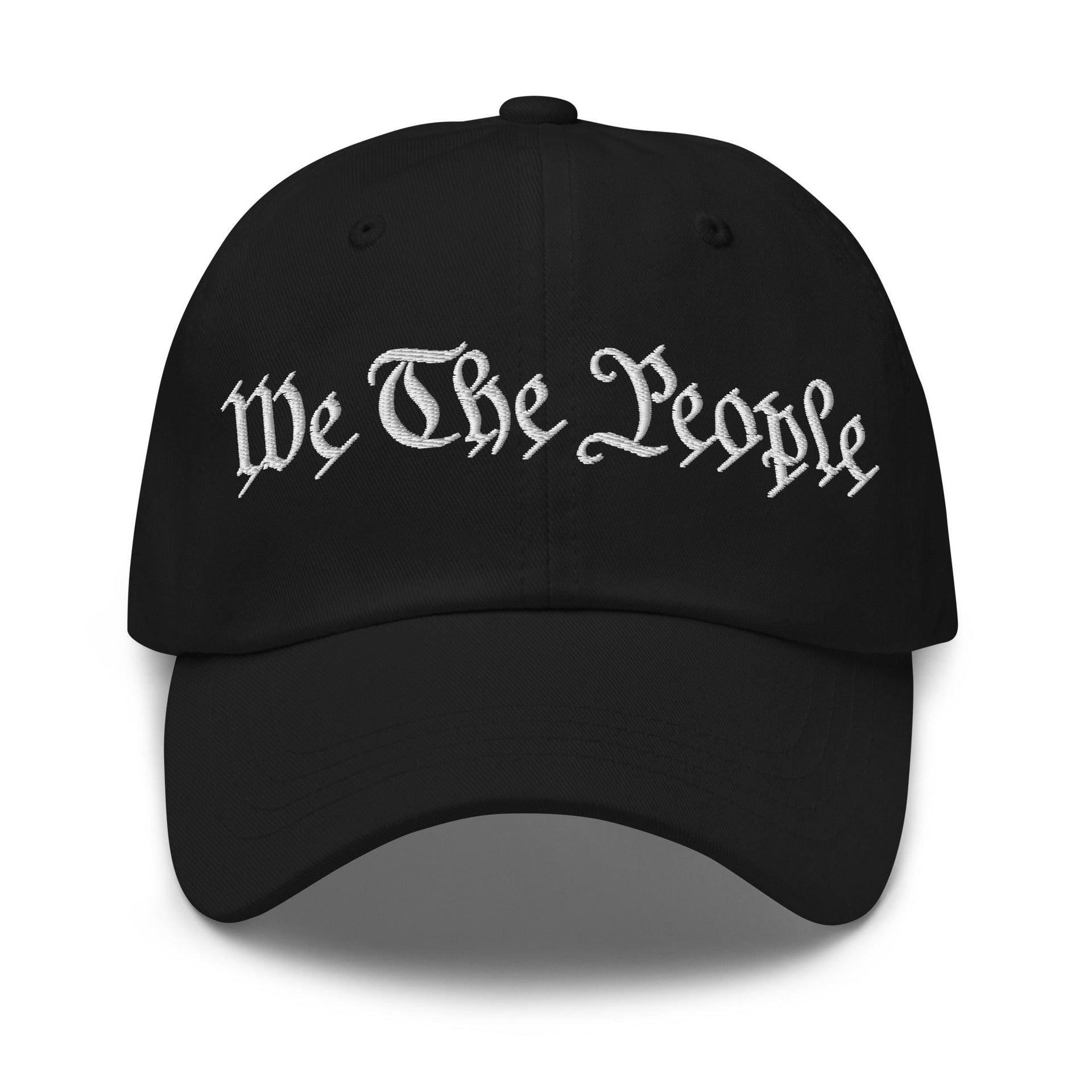 We The People Embroidered Dad Hat Black Capital Crowns Conservative Dad Hats