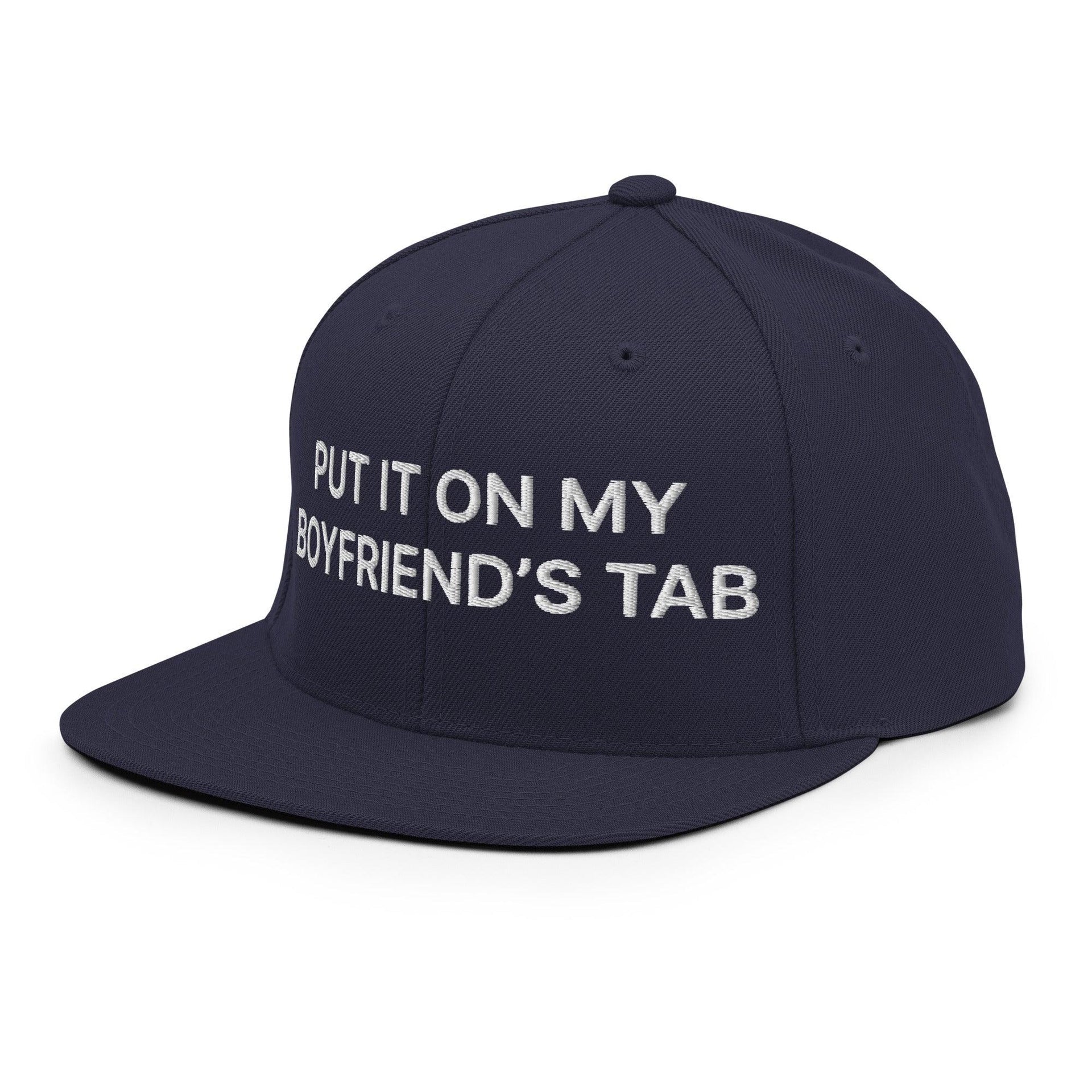 Put It on My Boyfriend's Tab Embroidered Flat Bill Brim Snapback Hat Capital Crowns Funny Snapback Hats