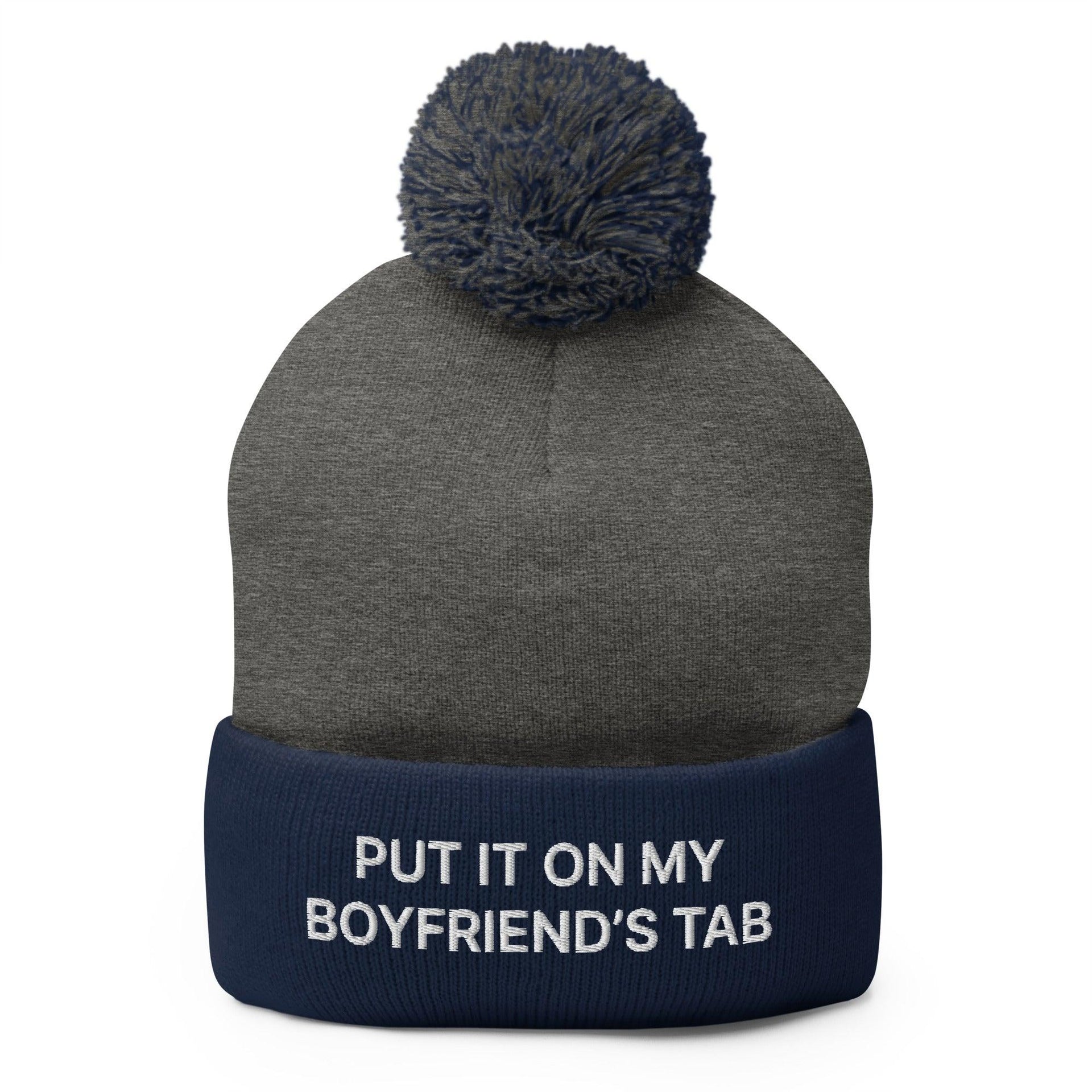 Put It on My Boyfriend's Tab Embroidered Knit Pom Pom Beanie Dark Heather Grey Navy Beanies Capital Crowns Funny