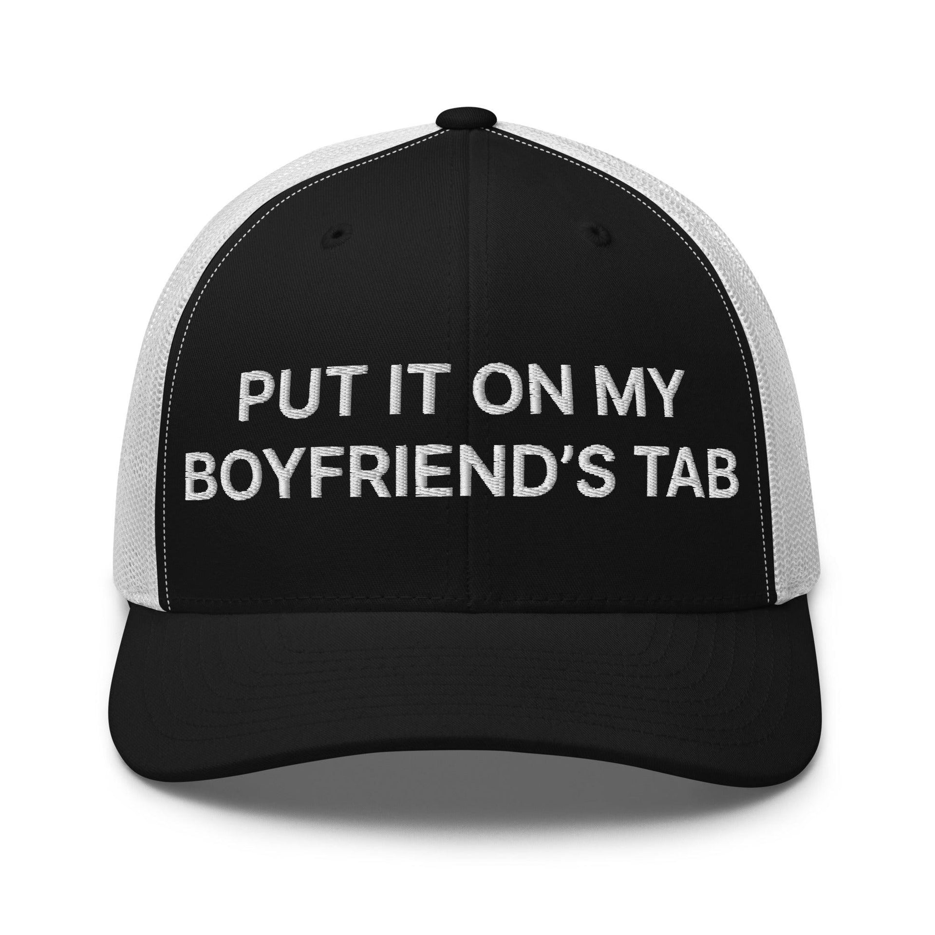 Put It on My Boyfriend's Tab Embroidered Mesh Trucker Hat Black White Capital Crowns Funny Trucker Hats