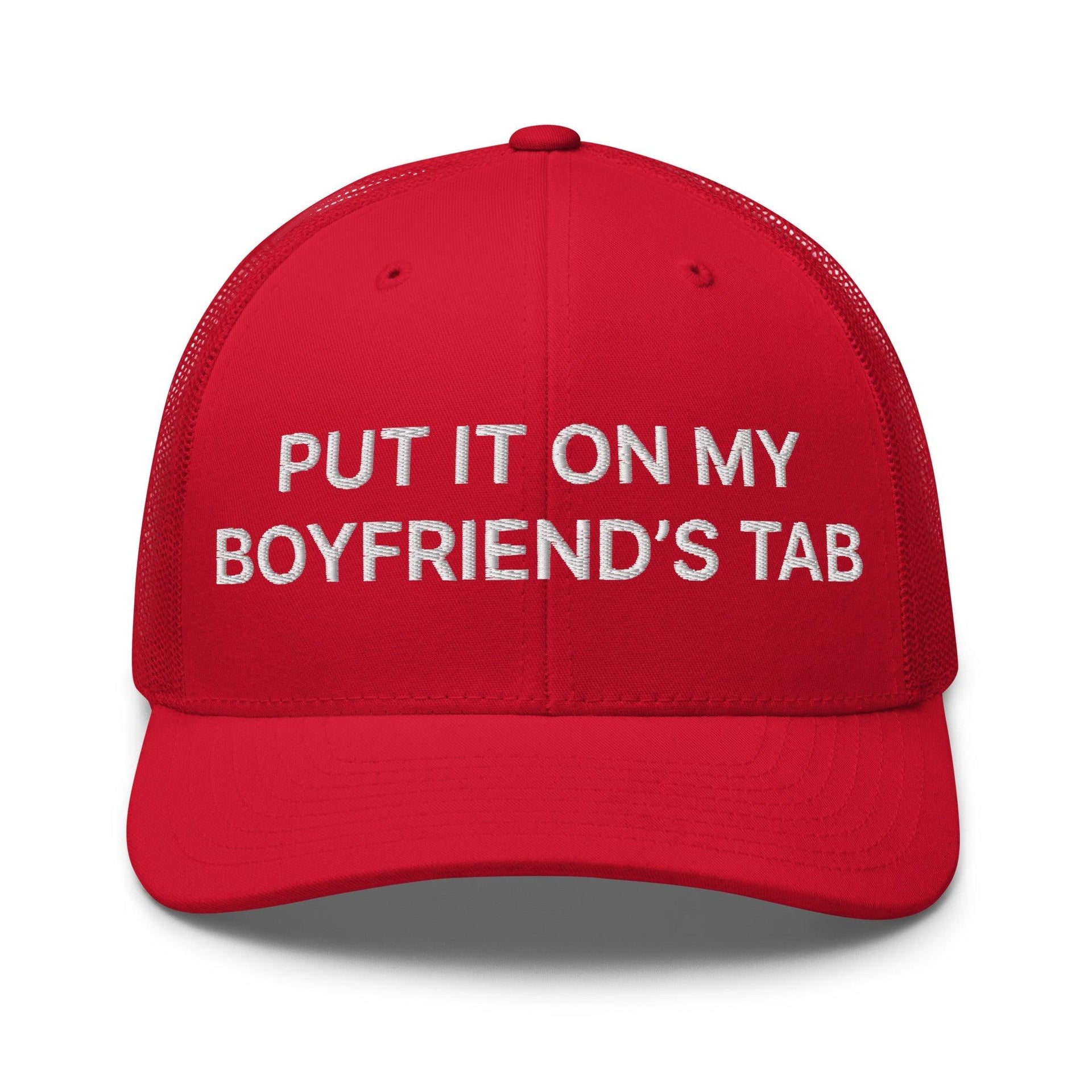 Put It on My Boyfriend's Tab Embroidered Mesh Trucker Hat Red Capital Crowns Funny Trucker Hats