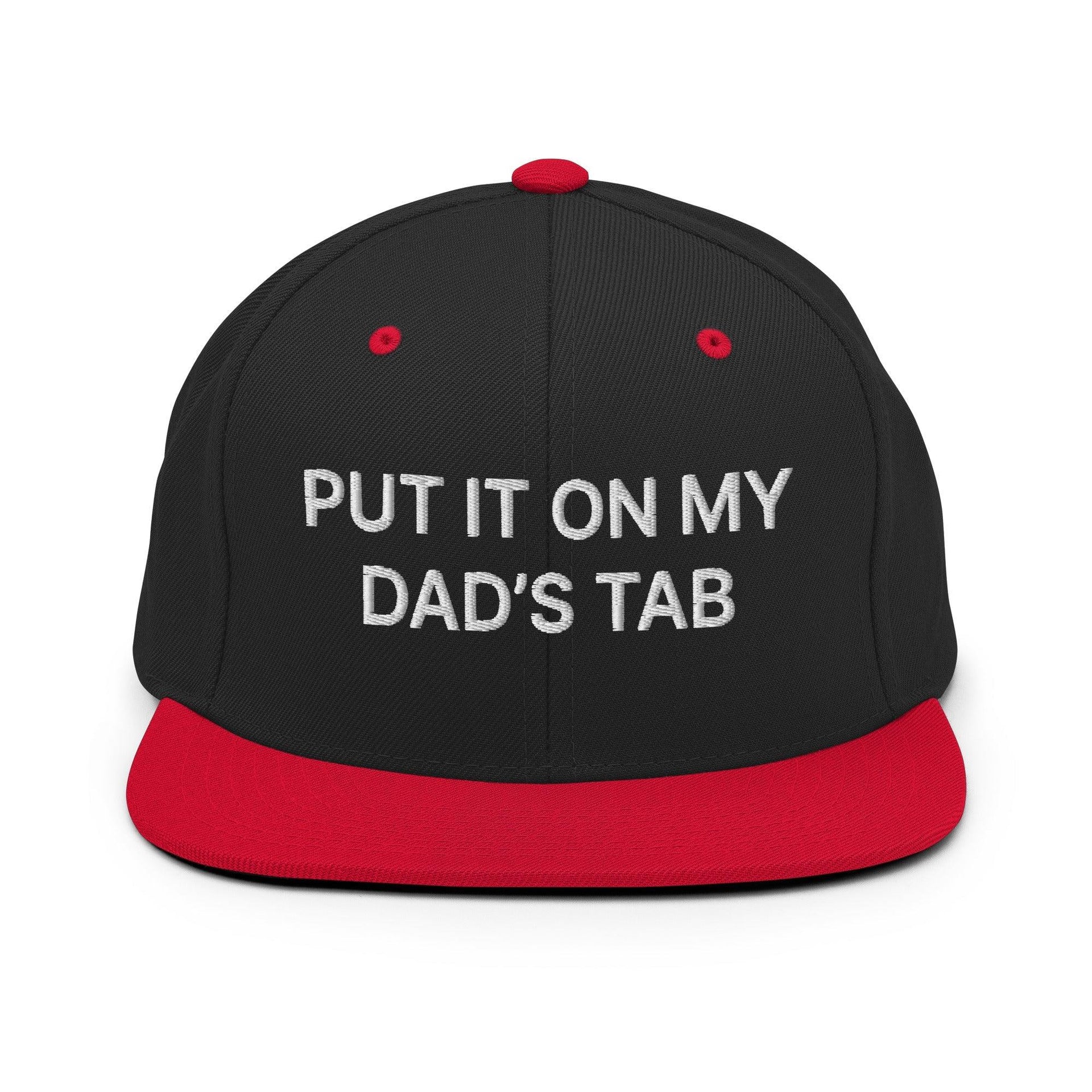 Put It on My Dad's Tab Embroidered Flat Bill Brim Snapback Hat Black Red Capital Crowns Funny Snapback Hats