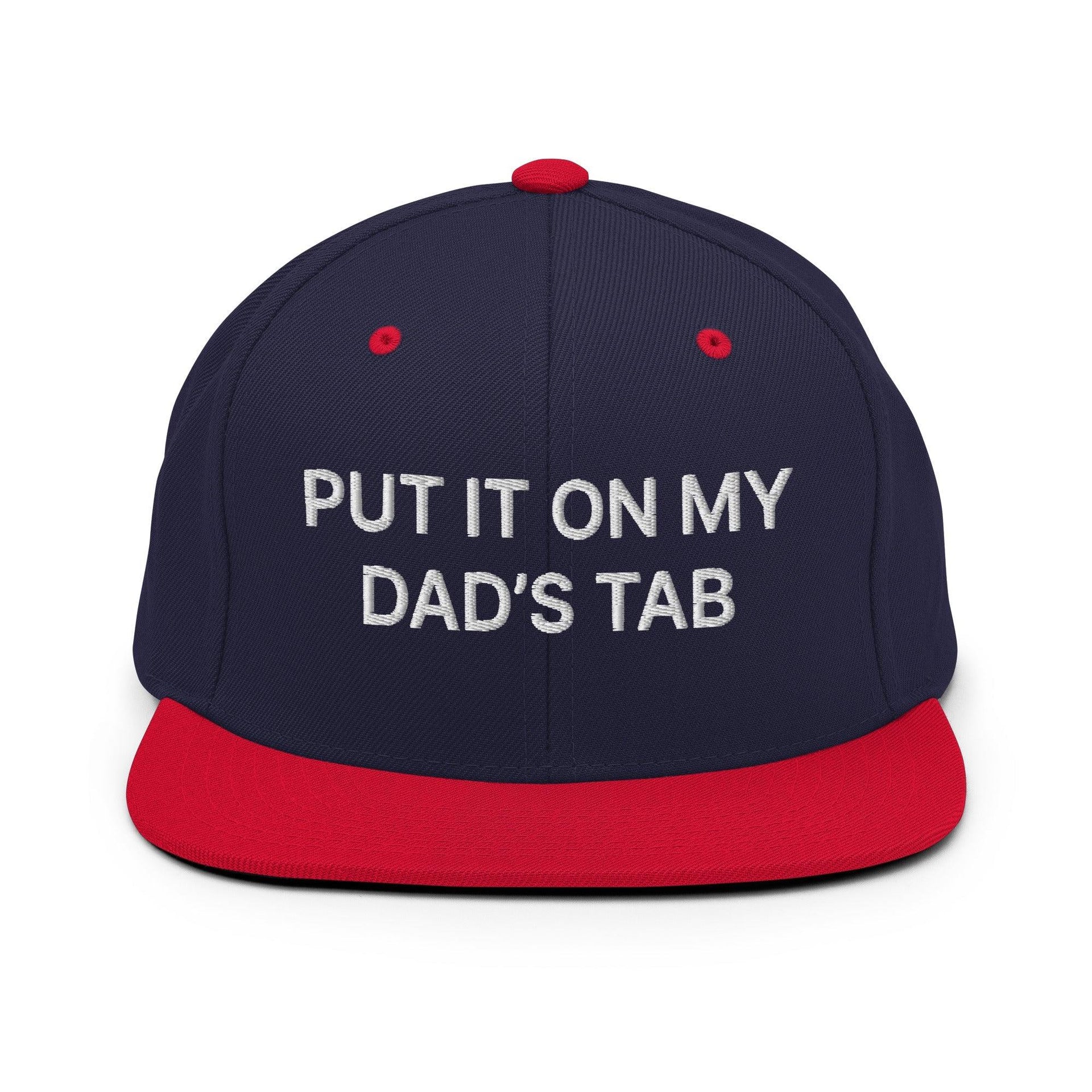 Put It on My Dad's Tab Embroidered Flat Bill Brim Snapback Hat Navy Red Capital Crowns Funny Snapback Hats