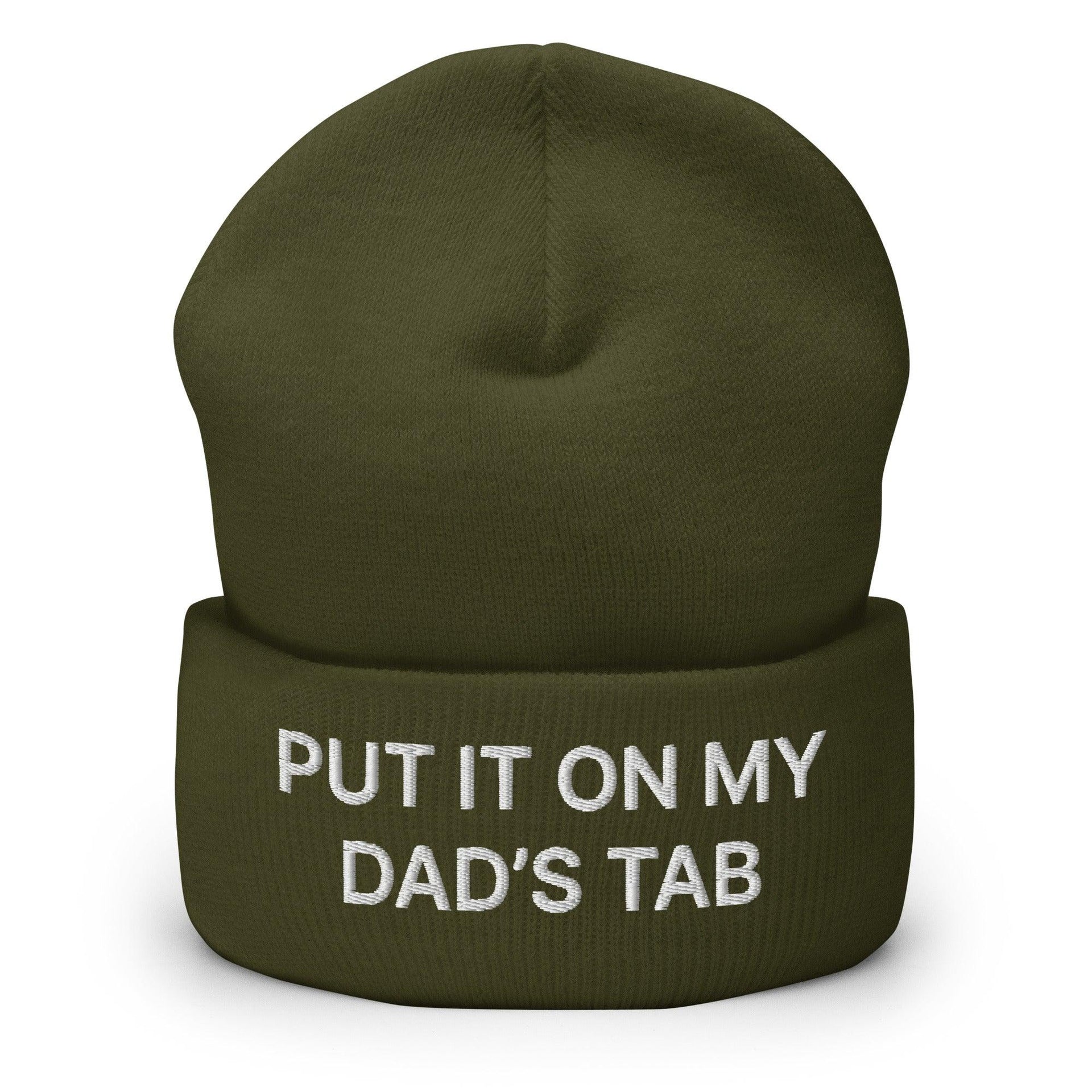 Put It on My Dad's Tab Embroidered Knit Cuffed Beanie Olive Beanies Capital Crowns Funny