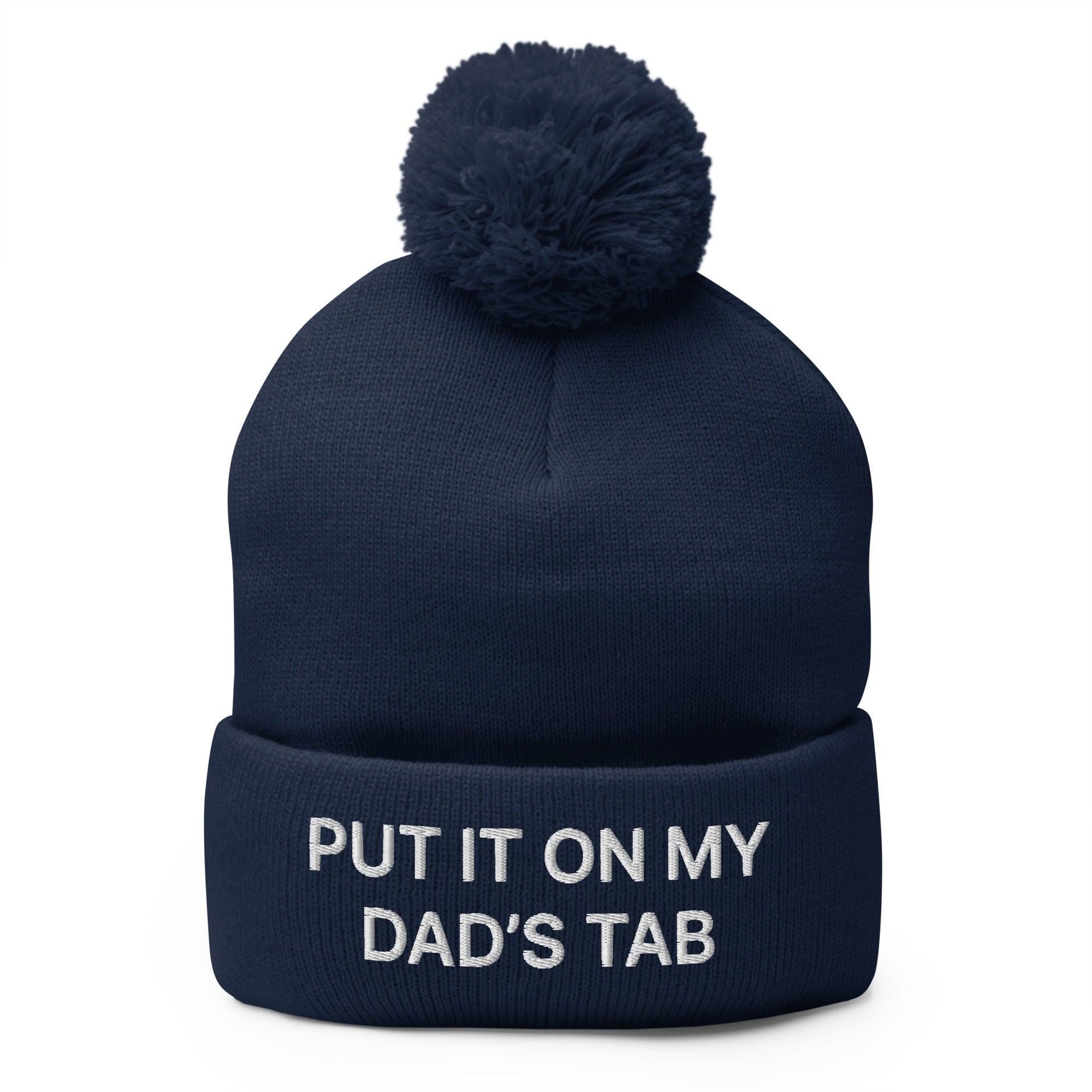 Put It on My Dad's Tab Embroidered Knit Pom Pom Beanie Navy Beanies Capital Crowns Funny