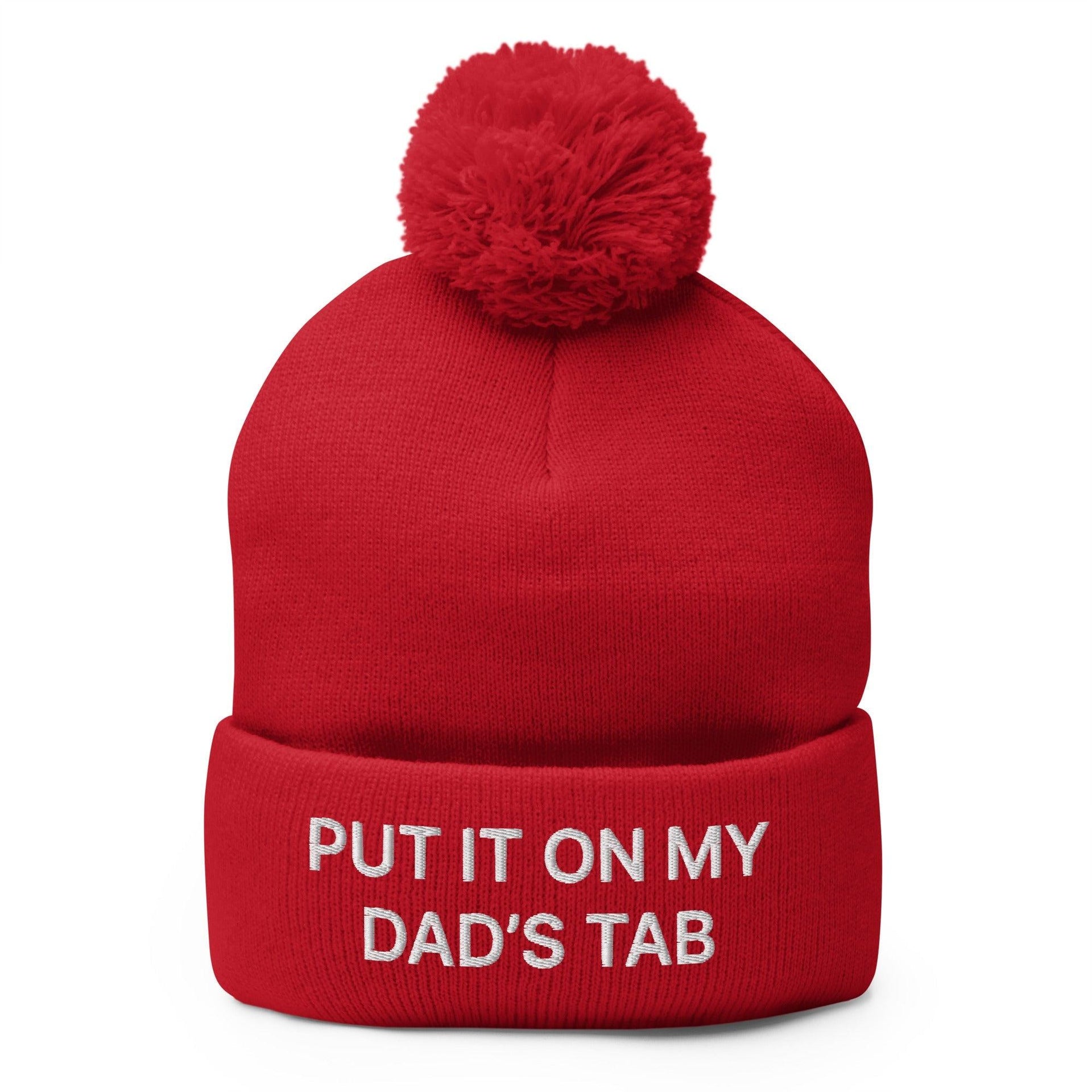 Put It on My Dad's Tab Embroidered Knit Pom Pom Beanie Red Beanies Capital Crowns Funny