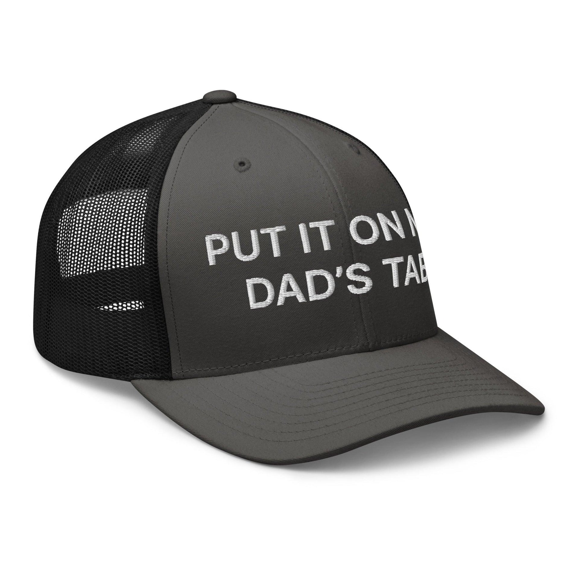 Put It on My Dad's Tab Embroidered Mesh Trucker Hat Capital Crowns Funny Trucker Hats