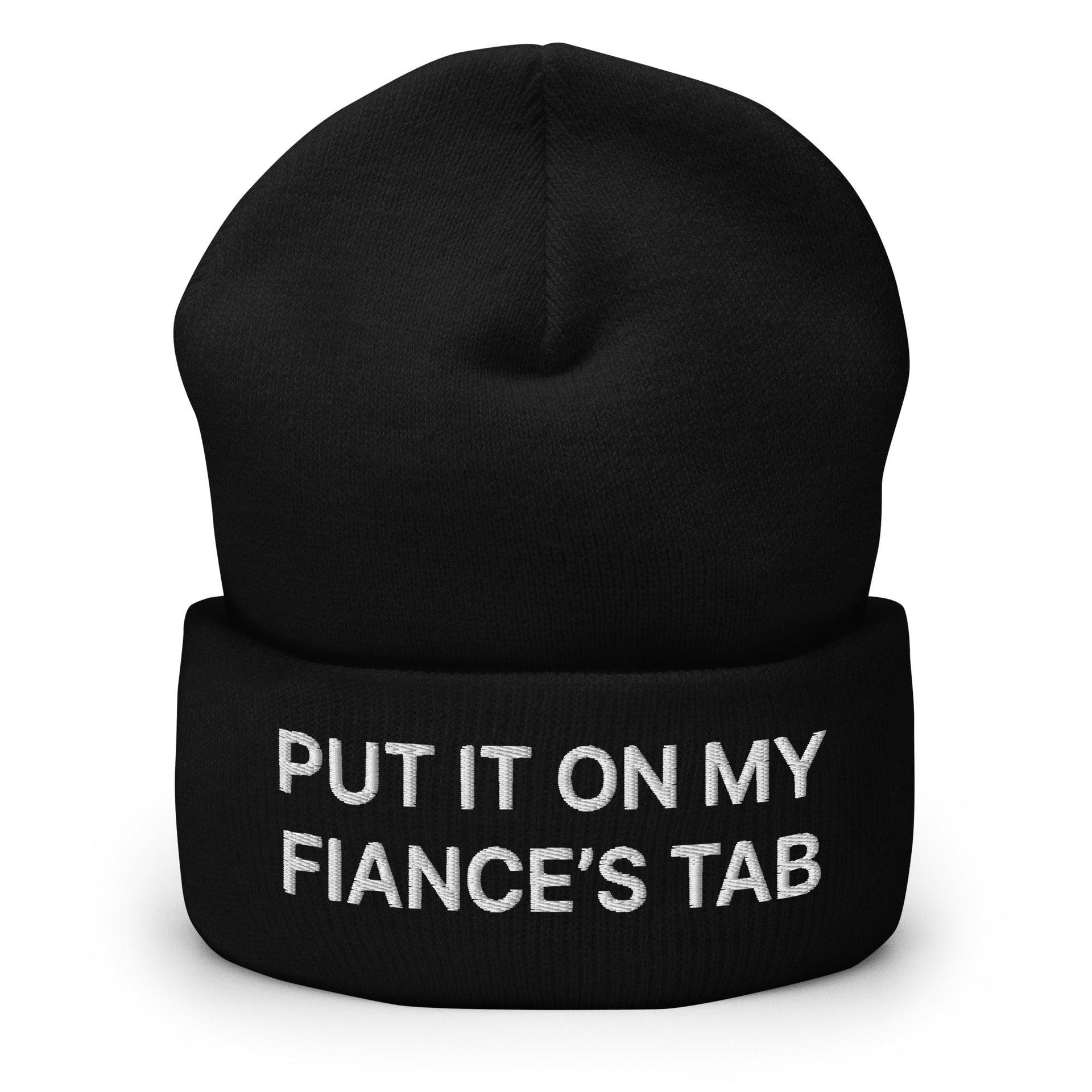 Put It on My Fiance's Tab Embroidered Knit Cuffed Beanie Black Beanies Capital Crowns Funny